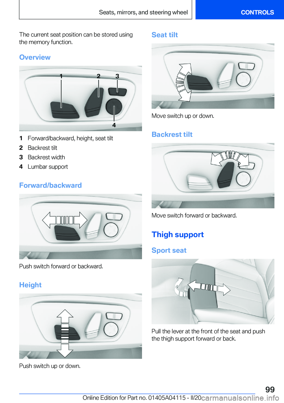 BMW Z4 2020  Owners Manual �T�h�e��c�u�r�r�e�n�t��s�e�a�t��p�o�s�i�t�i�o�n��c�a�n��b�e��s�t�o�r�e�d��u�s�i�n�g�t�h�e��m�e�m�o�r�y��f�u�n�c�t�i�o�n�.
�O�v�e�r�v�i�e�w�1�F�o�r�w�a�r�d�/�b�a�c�k�w�a�r�d�,��h�e�i�g�h�t�,�