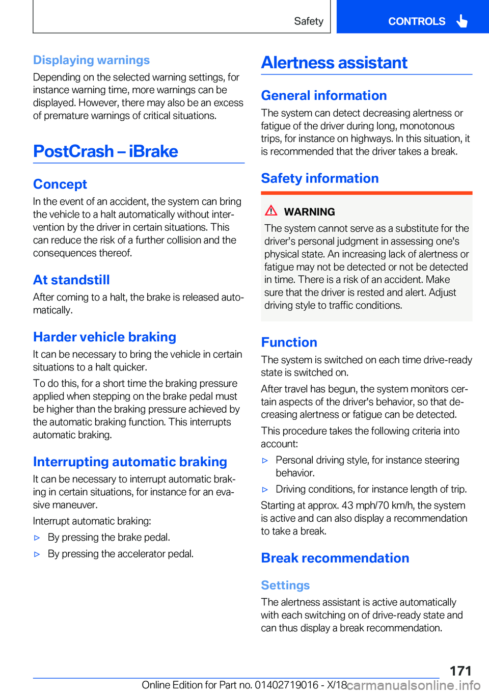 BMW Z4 2019  Owners Manual �D�i�s�p�l�a�y�i�n�g��w�a�r�n�i�n�g�s�D�e�p�e�n�d�i�n�g��o�n��t�h�e��s�e�l�e�c�t�e�d��w�a�r�n�i�n�g��s�e�t�t�i�n�g�s�,��f�o�r
�i�n�s�t�a�n�c�e��w�a�r�n�i�n�g��t�i�m�e�,��m�o�r�e��w�a�r�n�i�