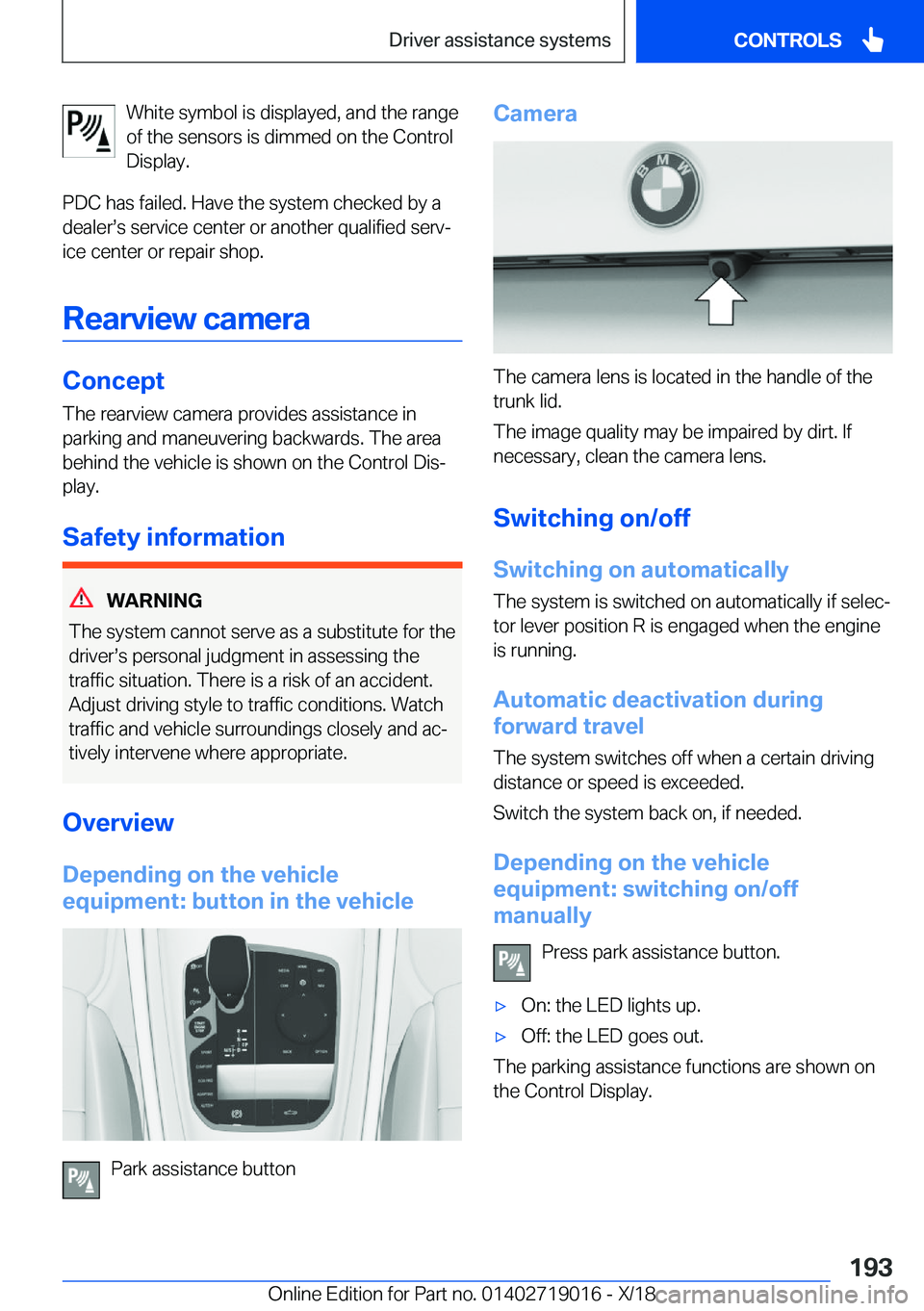 BMW Z4 2019  Owners Manual �W�h�i�t�e��s�y�m�b�o�l��i�s��d�i�s�p�l�a�y�e�d�,��a�n�d��t�h�e��r�a�n�g�e
�o�f��t�h�e��s�e�n�s�o�r�s��i�s��d�i�m�m�e�d��o�n��t�h�e��C�o�n�t�r�o�l
�D�i�s�p�l�a�y�.
�P�D�C��h�a�s��f�a�i�