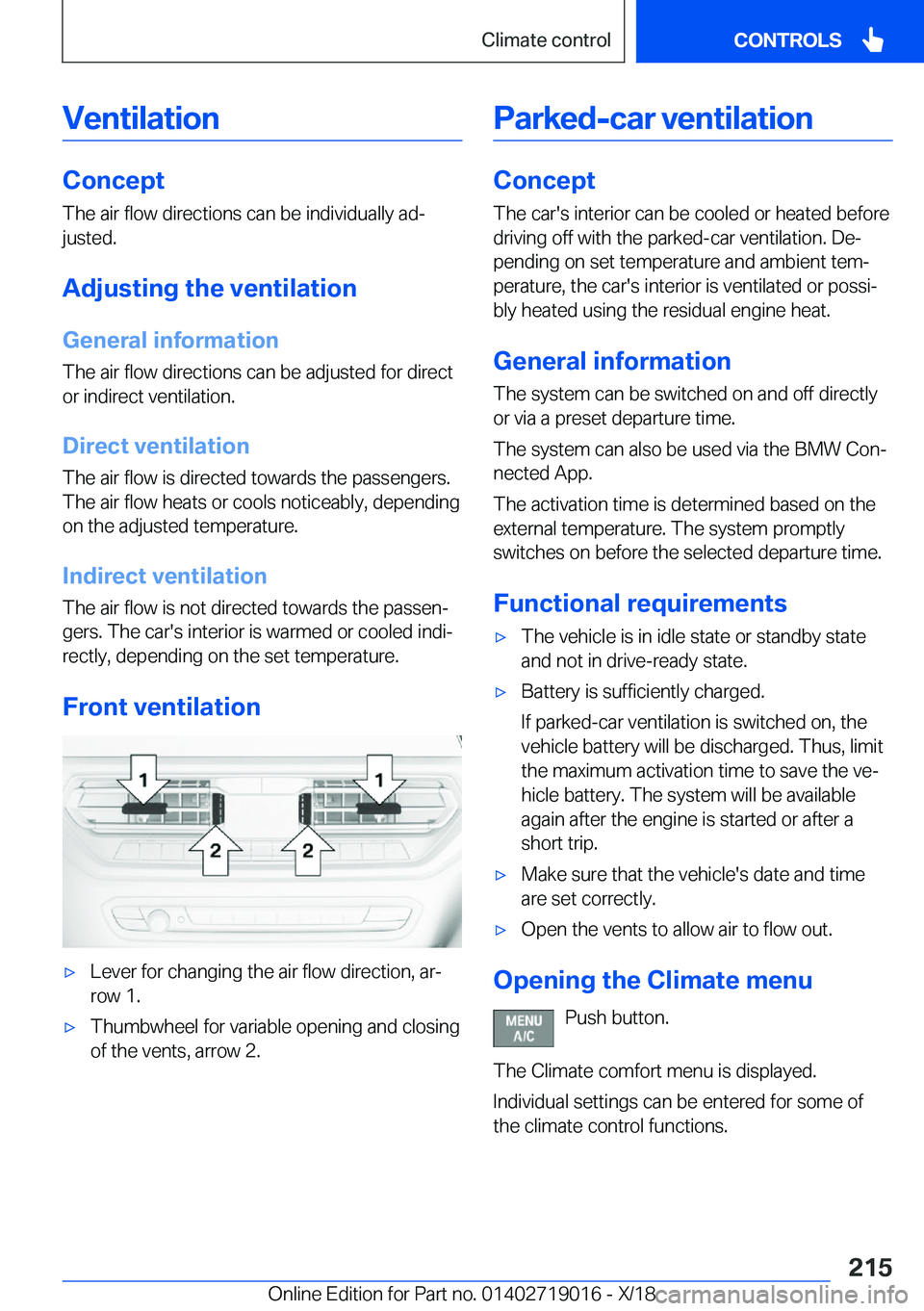 BMW Z4 2019  Owners Manual �V�e�n�t�i�l�a�t�i�o�n
�C�o�n�c�e�p�t
�T�h�e��a�i�r��f�l�o�w��d�i�r�e�c�t�i�o�n�s��c�a�n��b�e��i�n�d�i�v�i�d�u�a�l�l�y��a�dj
�j�u�s�t�e�d�.
�A�d�j�u�s�t�i�n�g��t�h�e��v�e�n�t�i�l�a�t�i�o�n
�