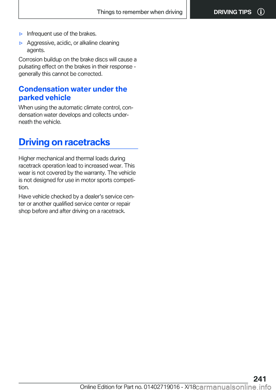 BMW Z4 2019  Owners Manual 'x�I�n�f�r�e�q�u�e�n�t��u�s�e��o�f��t�h�e��b�r�a�k�e�s�.'x�A�g�g�r�e�s�s�i�v�e�,��a�c�i�d�i�c�,��o�r��a�l�k�a�l�i�n�e��c�l�e�a�n�i�n�g
�a�g�e�n�t�s�.
�C�o�r�r�o�s�i�o�n��b�u�i�l�d�u�p
