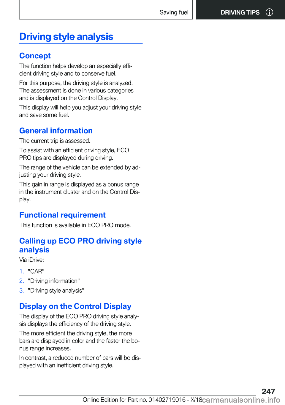 BMW Z4 2019  Owners Manual �D�r�i�v�i�n�g��s�t�y�l�e��a�n�a�l�y�s�i�s
�C�o�n�c�e�p�t
�T�h�e��f�u�n�c�t�i�o�n��h�e�l�p�s��d�e�v�e�l�o�p��a�n��e�s�p�e�c�i�a�l�l�y��e�f�f�ij
�c�i�e�n�t��d�r�i�v�i�n�g��s�t�y�l�e��a�n�d�