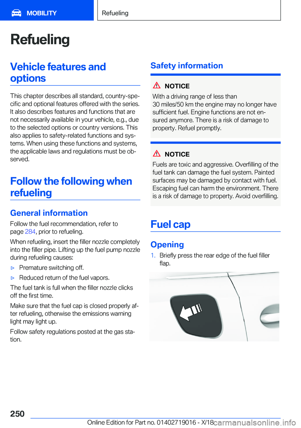 BMW Z4 2019  Owners Manual �R�e�f�u�e�l�i�n�g�V�e�h�i�c�l�e��f�e�a�t�u�r�e�s��a�n�d�o�p�t�i�o�n�s
�T�h�i�s��c�h�a�p�t�e�r��d�e�s�c�r�i�b�e�s��a�l�l��s�t�a�n�d�a�r�d�,��c�o�u�n�t�r�y�-�s�p�ej�c�i�f�i�c��a�n�d��o�p�t�i�