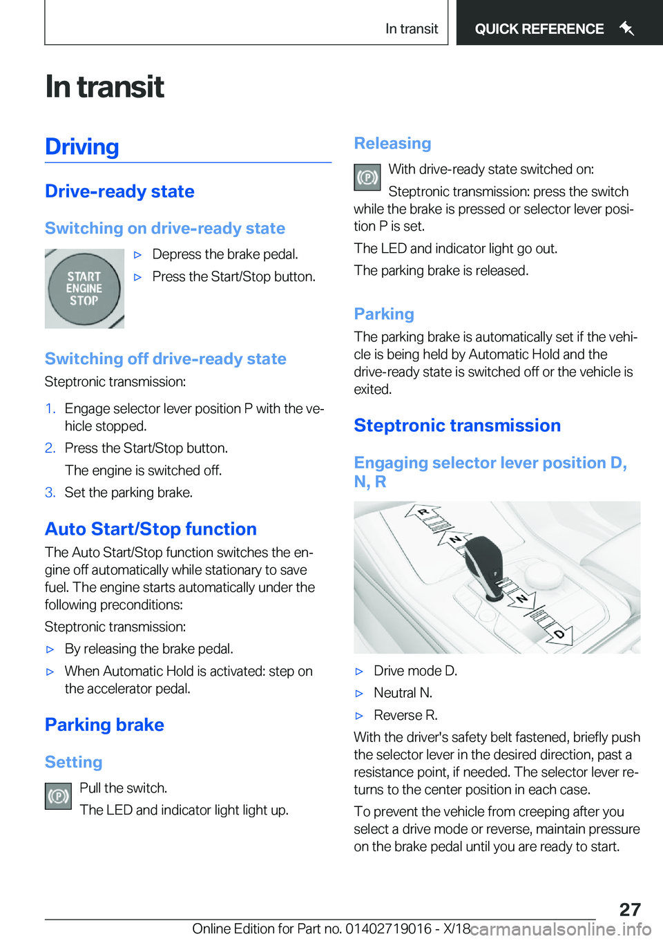 BMW Z4 2019 Owners Manual �I�n��t�r�a�n�s�i�t�D�r�i�v�i�n�g
�D�r�i�v�e�-�r�e�a�d�y��s�t�a�t�e
�S�w�i�t�c�h�i�n�g��o�n��d�r�i�v�e�-�r�e�a�d�y��s�t�a�t�e
'x�D�e�p�r�e�s�s��t�h�e��b�r�a�k�e��p�e�d�a�l�.'x�P�r�e�s�
