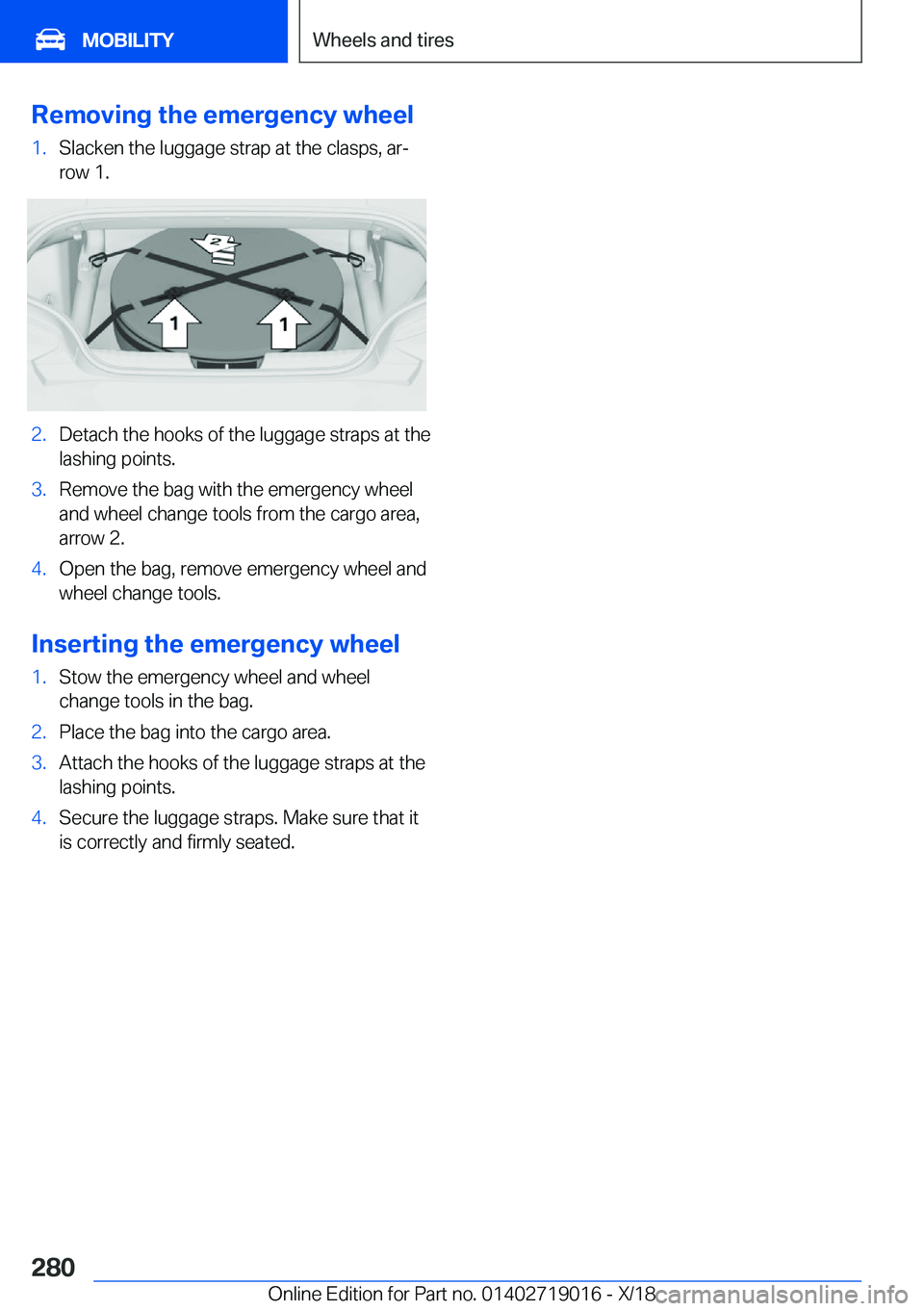 BMW Z4 2019  Owners Manual �R�e�m�o�v�i�n�g��t�h�e��e�m�e�r�g�e�n�c�y��w�h�e�e�l�1�.�S�l�a�c�k�e�n��t�h�e��l�u�g�g�a�g�e��s�t�r�a�p��a�t��t�h�e��c�l�a�s�p�s�,��a�rj
�r�o�w��1�.�2�.�D�e�t�a�c�h��t�h�e��h�o�o�k�s��