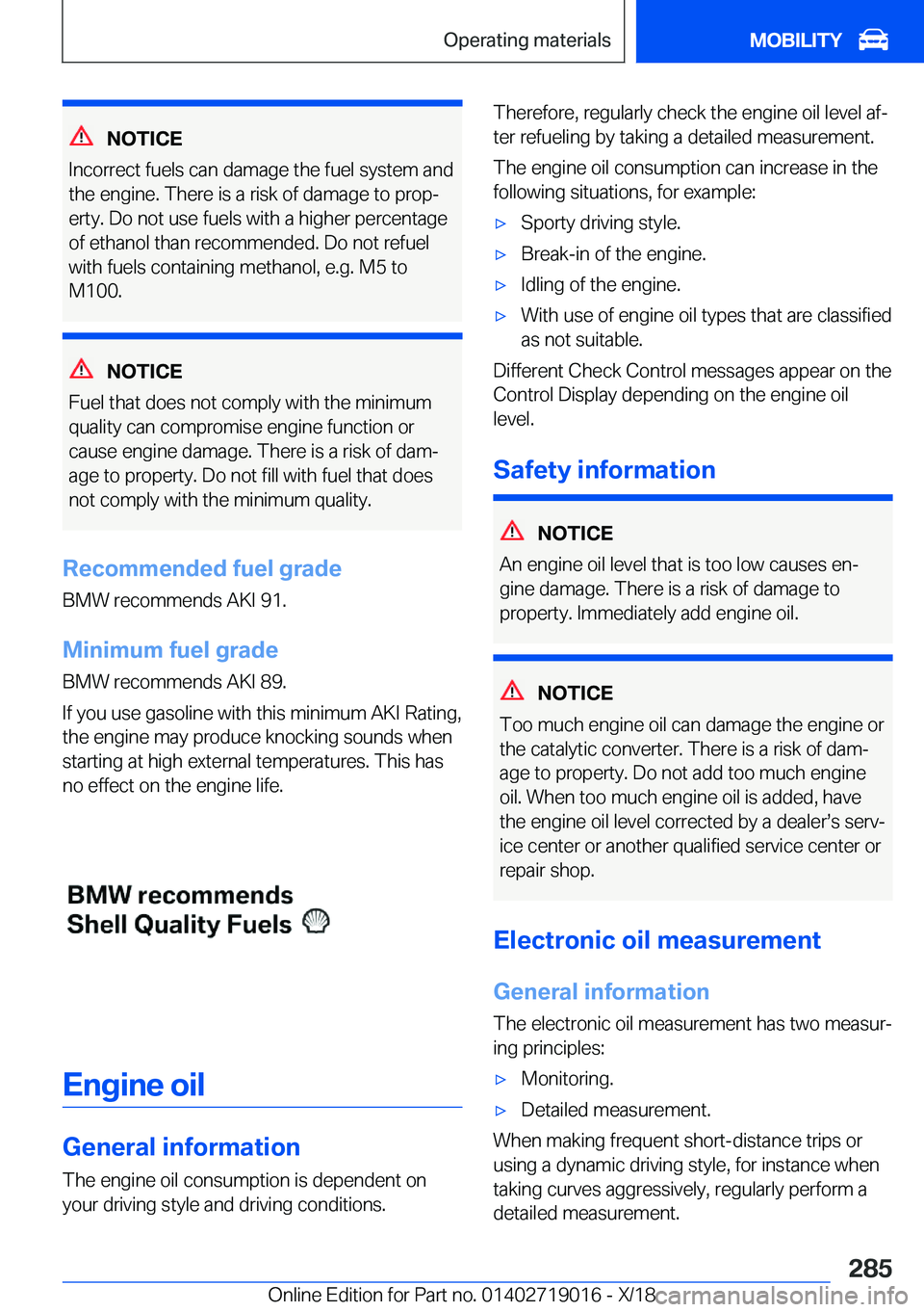 BMW Z4 2019  Owners Manual �N�O�T�I�C�E
�I�n�c�o�r�r�e�c�t��f�u�e�l�s��c�a�n��d�a�m�a�g�e��t�h�e��f�u�e�l��s�y�s�t�e�m��a�n�d
�t�h�e��e�n�g�i�n�e�.��T�h�e�r�e��i�s��a��r�i�s�k��o�f��d�a�m�a�g�e��t�o��p�r�o�pj �