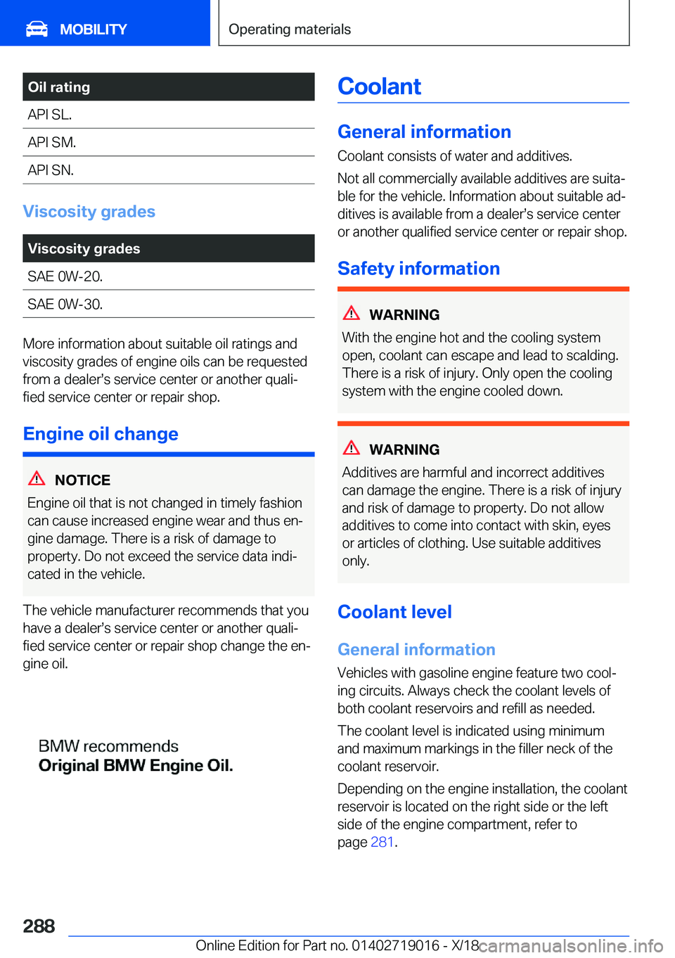 BMW Z4 2019  Owners Manual �O�i�l��r�a�t�i�n�g�A�P�I��S�L�.�A�P�I��S�M�.�A�P�I��S�N�.
�V�i�s�c�o�s�i�t�y��g�r�a�d�e�s
�V�i�s�c�o�s�i�t�y��g�r�a�d�e�s�S�A�E��0�W�-�2�0�.�S�A�E��0�W�-�3�0�.
�M�o�r�e��i�n�f�o�r�m�a�t�i�o�