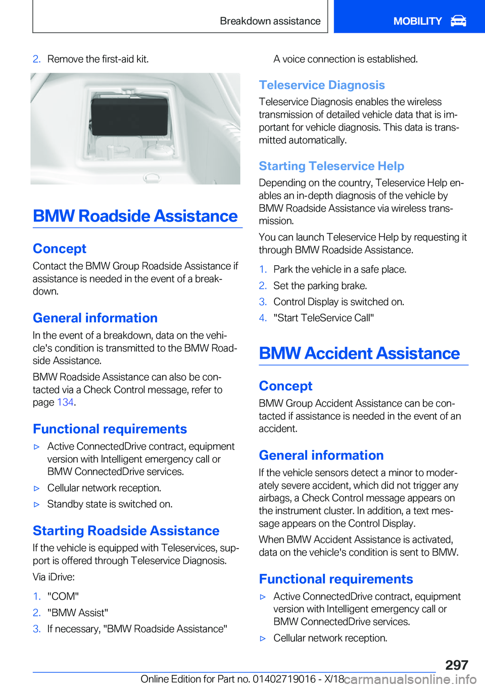 BMW Z4 2019  Owners Manual �2�.�R�e�m�o�v�e��t�h�e��f�i�r�s�t�-�a�i�d��k�i�t�.
�B�M�W��R�o�a�d�s�i�d�e��A�s�s�i�s�t�a�n�c�e
�C�o�n�c�e�p�t
�C�o�n�t�a�c�t��t�h�e��B�M�W��G�r�o�u�p��R�o�a�d�s�i�d�e��A�s�s�i�s�t�a�n�c�e�