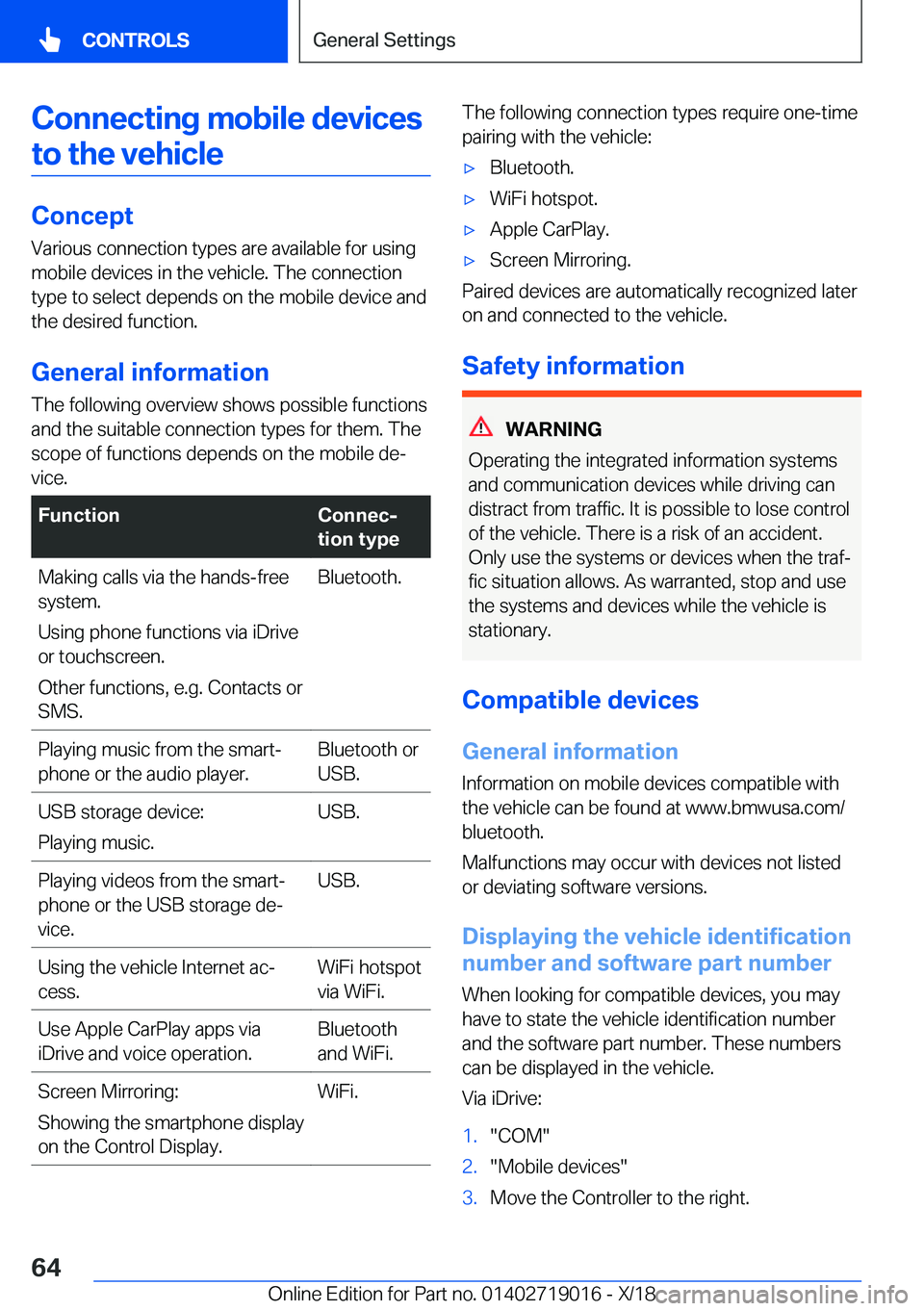 BMW Z4 2019 Repair Manual �C�o�n�n�e�c�t�i�n�g��m�o�b�i�l�e��d�e�v�i�c�e�s�t�o��t�h�e��v�e�h�i�c�l�e
�C�o�n�c�e�p�t
�V�a�r�i�o�u�s��c�o�n�n�e�c�t�i�o�n��t�y�p�e�s��a�r�e��a�v�a�i�l�a�b�l�e��f�o�r��u�s�i�n�g �m�o�b�i�