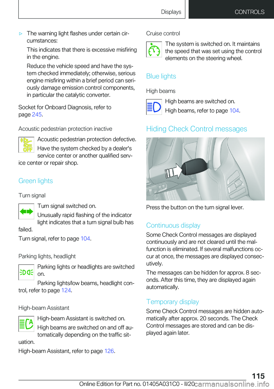 BMW I3 2020  Owners Manual 'x�T�h�e��w�a�r�n�i�n�g��l�i�g�h�t��f�l�a�s�h�e�s��u�n�d�e�r��c�e�r�t�a�i�n��c�i�r#j
�c�u�m�s�t�a�n�c�e�s�:
�T�h�i�s��i�n�d�i�c�a�t�e�s��t�h�a�t��t�h�e�r�e��i�s��e�x�c�e�s�s�i�v�e��m�i