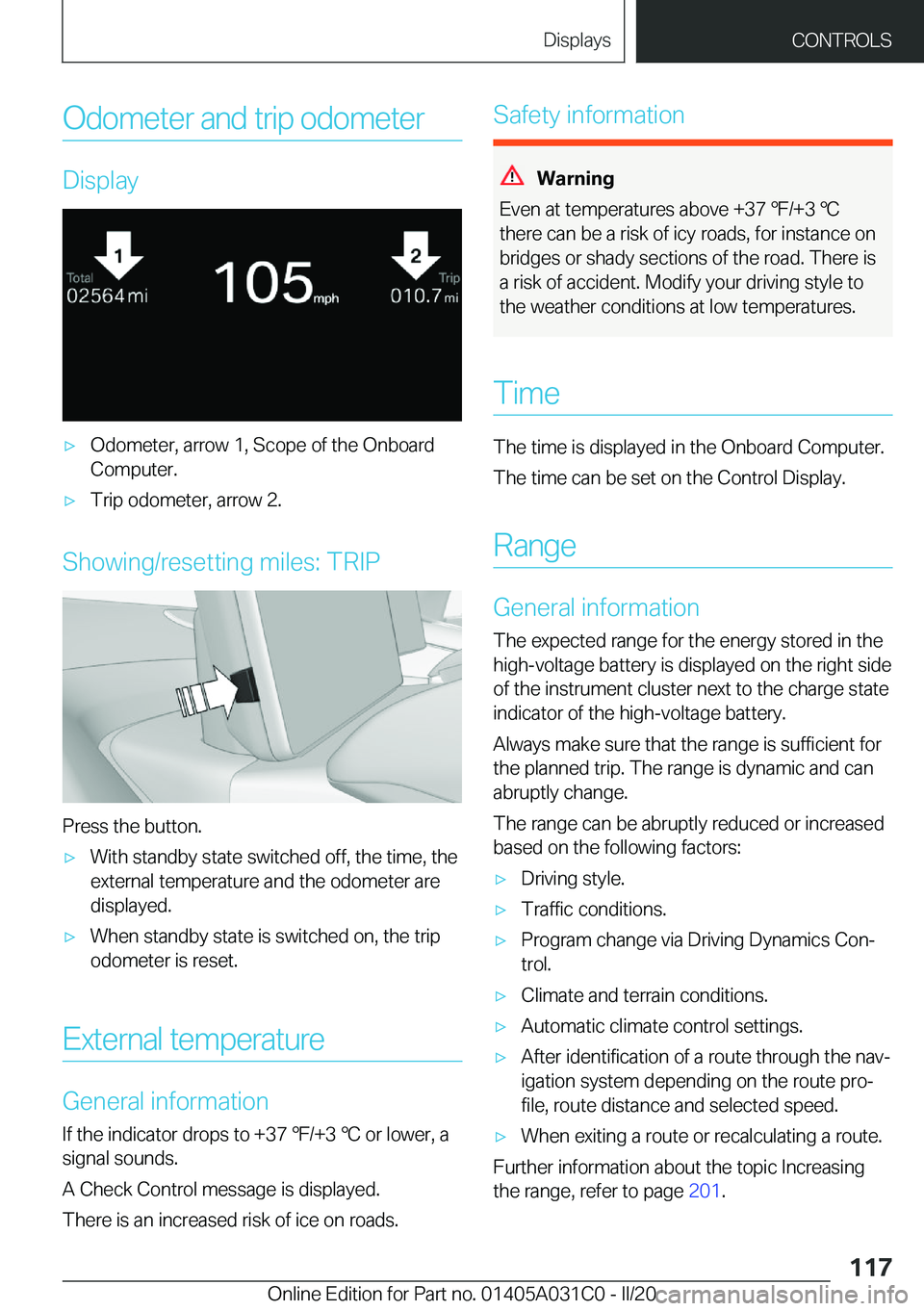 BMW I3 2020  Owners Manual �O�d�o�m�e�t�e�r��a�n�d��t�r�i�p��o�d�o�m�e�t�e�r
�D�i�s�p�l�a�y
'x�O�d�o�m�e�t�e�r�,��a�r�r�o�w��1�,��S�c�o�p�e��o�f��t�h�e��O�n�b�o�a�r�d�C�o�m�p�u�t�e�r�.'x�T�r�i�p��o�d�o�m�e�t�e