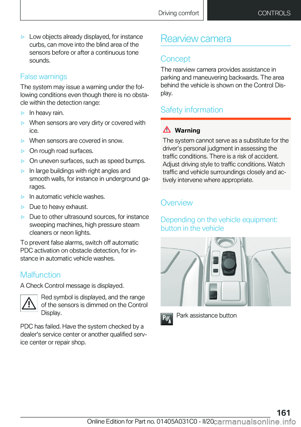 BMW I3 2020  Owners Manual 'x�L�o�w��o�b�j�e�c�t�s��a�l�r�e�a�d�y��d�i�s�p�l�a�y�e�d�,��f�o�r��i�n�s�t�a�n�c�e
�c�u�r�b�s�,��c�a�n��m�o�v�e��i�n�t�o��t�h�e��b�l�i�n�d��a�r�e�a��o�f��t�h�e �s�e�n�s�o�r�s��b�e�f