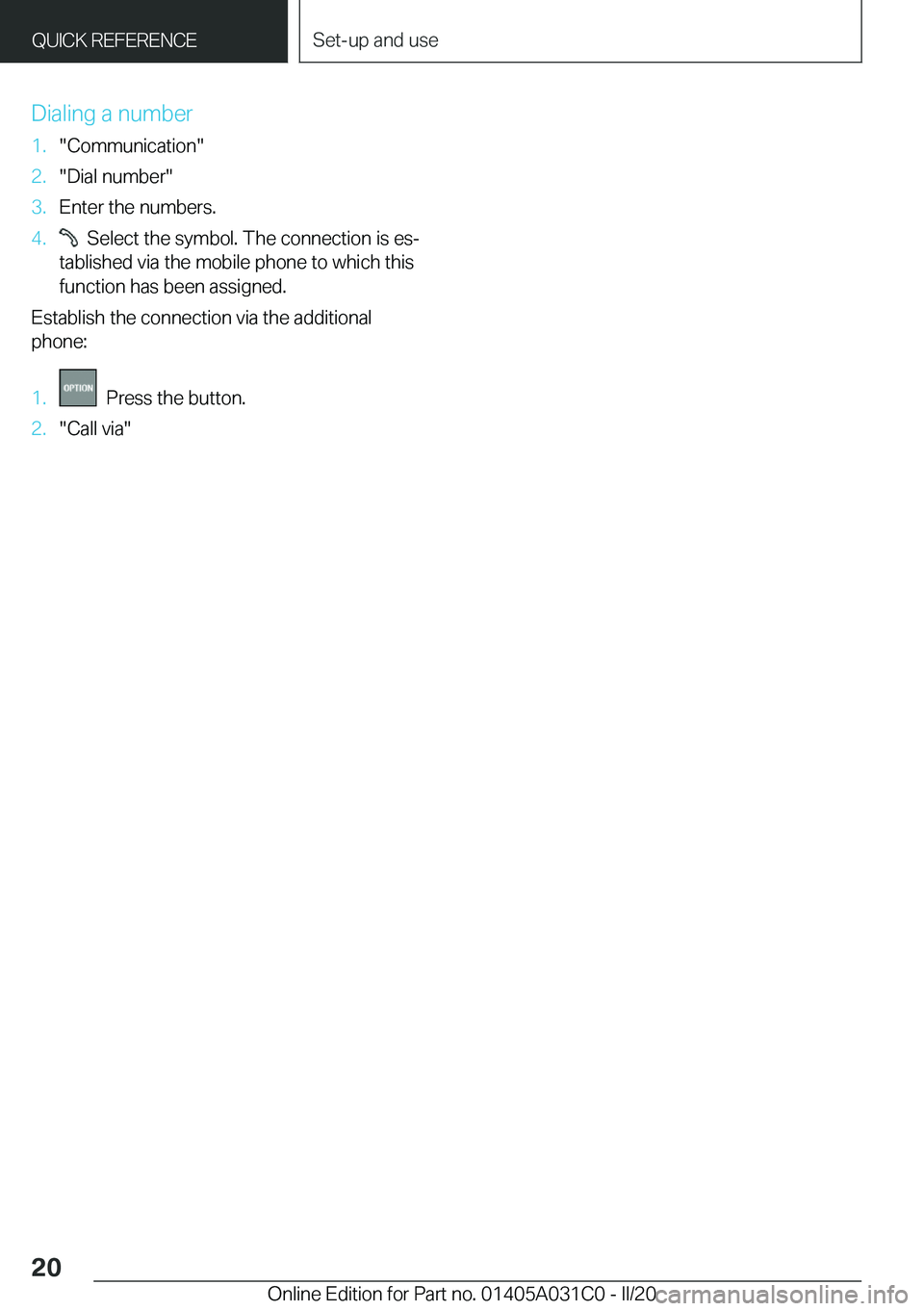 BMW I3 2020 User Guide �D�i�a�l�i�n�g��a��n�u�m�b�e�r�1�.�"�C�o�m�m�u�n�i�c�a�t�i�o�n�"�2�.�"�D�i�a�l��n�u�m�b�e�r�"�3�.�E�n�t�e�r��t�h�e��n�u�m�b�e�r�s�.�4�.���S�e�l�e�c�t��t�h�e��s�y�m�b�o�l�.��T
