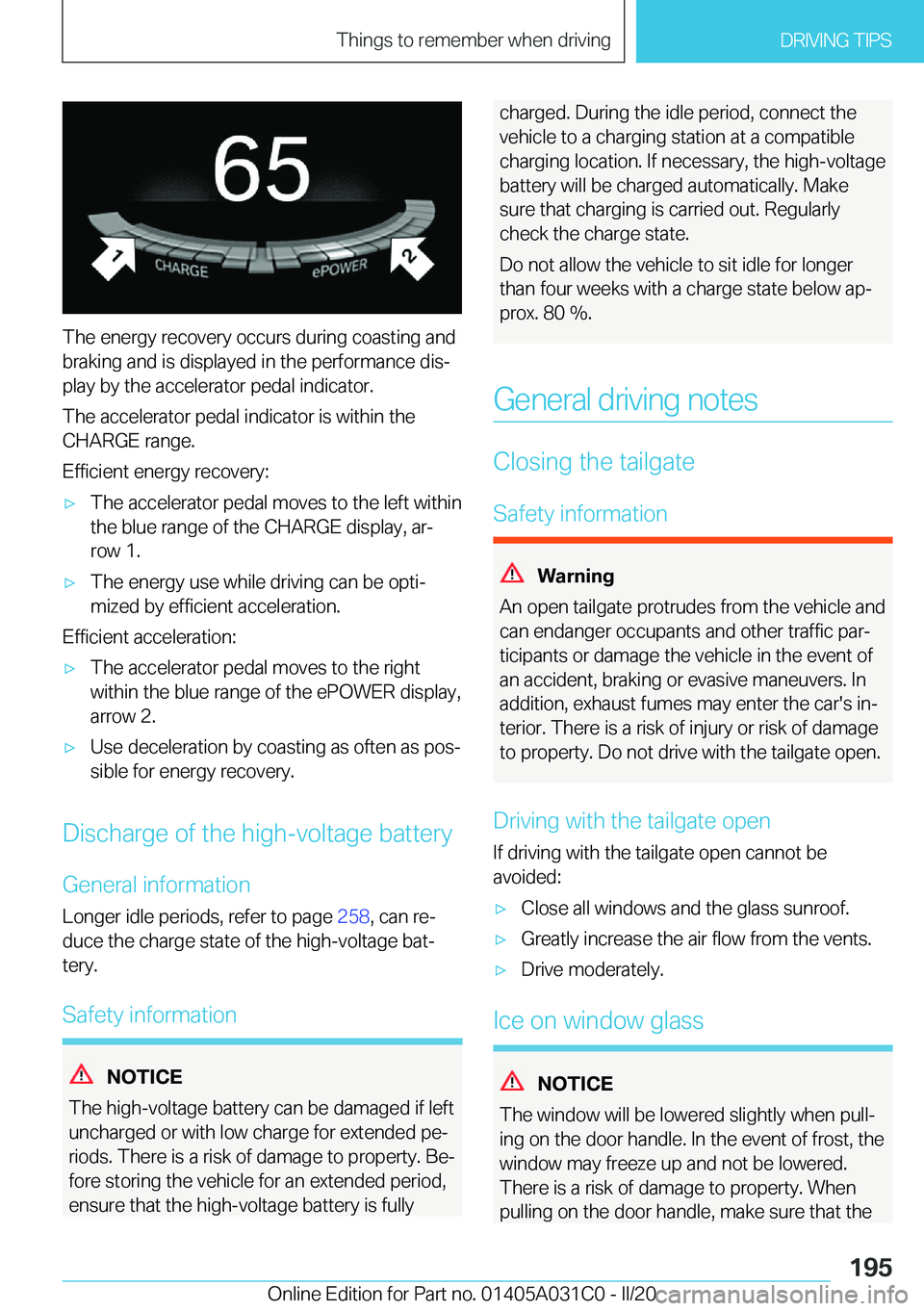 BMW I3 2020  Owners Manual �T�h�e��e�n�e�r�g�y��r�e�c�o�v�e�r�y��o�c�c�u�r�s��d�u�r�i�n�g��c�o�a�s�t�i�n�g��a�n�d
�b�r�a�k�i�n�g��a�n�d��i�s��d�i�s�p�l�a�y�e�d��i�n��t�h�e��p�e�r�f�o�r�m�a�n�c�e��d�i�s#j
�p�l�a�y�