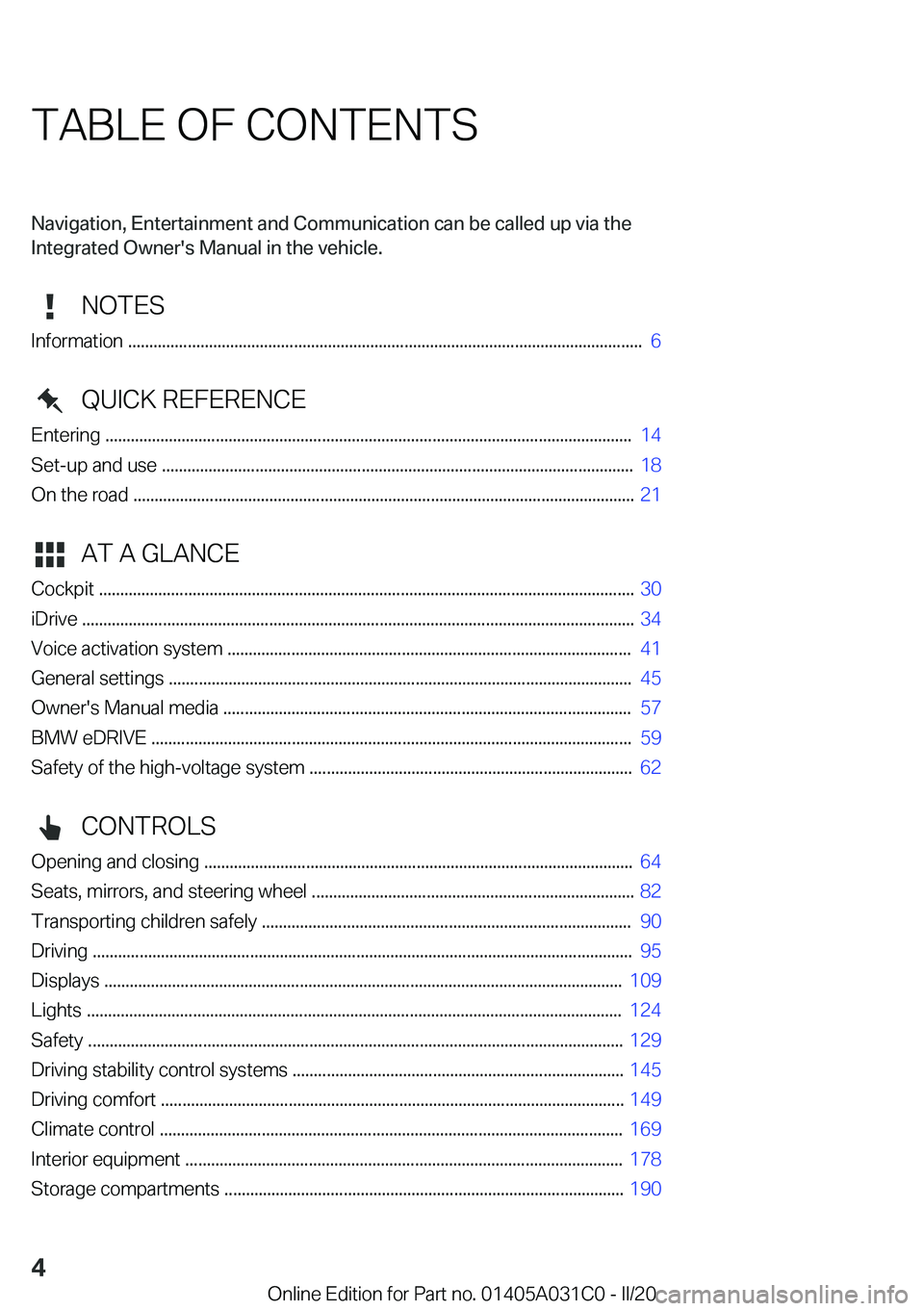 BMW I3 2020  Owners Manual �T�A�B�L�E��O�F��C�O�N�T�E�N�T�S�N�a�v�i�g�a�t�i�o�n�
��&�n�t�e�r�t�a�i�n�m�e�n�t��a�n�d��$�o�m�m�u�n�i�c�a�t�i�o�n��c�a�n��b�e��c�a�l�l�e�d��u�p��v�i�a��t�h�e
�*�n�t�e�g�r�a�t�e�d��O�w�n�