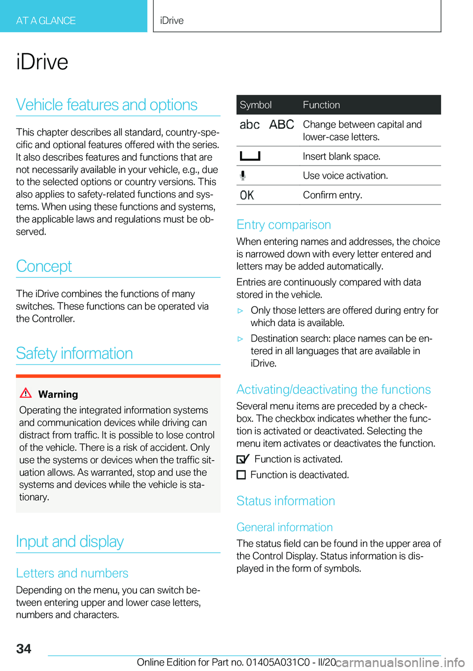 BMW I3 2020 Owners Guide �i�D�r�i�v�e�V�e�h�i�c�l�e��f�e�a�t�u�r�e�s��a�n�d��o�p�t�i�o�n�s
�T�h�i�s��c�h�a�p�t�e�r��d�e�s�c�r�i�b�e�s��a�l�l��s�t�a�n�d�a�r�d�,��c�o�u�n�t�r�y�-�s�p�e#j
�c�i�f�i�c��a�n�d��o�p�t�i�o�n