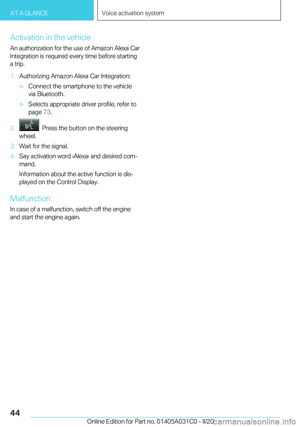 BMW I3 2020 Service Manual �A�c�t�i�v�a�t�i�o�n��i�n��t�h�e��v�e�h�i�c�l�e
�A�n��a�u�t�h�o�r�i�z�a�t�i�o�n��f�o�r��t�h�e��u�s�e��o�f��A�m�a�z�o�n��A�l�e�x�a��C�a�r
�I�n�t�e�g�r�a�t�i�o�n��i�s��r�e�q�u�i�r�e�d��e�v