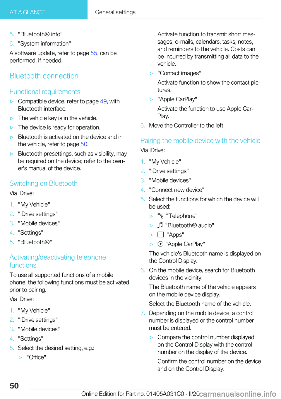 BMW I3 2020 Service Manual �5�.�"�B�l�u�e�t�o�o�t�h�n��i�n�f�o�"�6�.�"�S�y�s�t�e�m��i�n�f�o�r�m�a�t�i�o�n�"
�A��s�o�f�t�w�a�r�e��u�p�d�a�t�e�,��r�e�f�e�r��t�o��p�a�g�e��5�5�,��c�a�n��b�e
�p�e�r�f�o�r�m