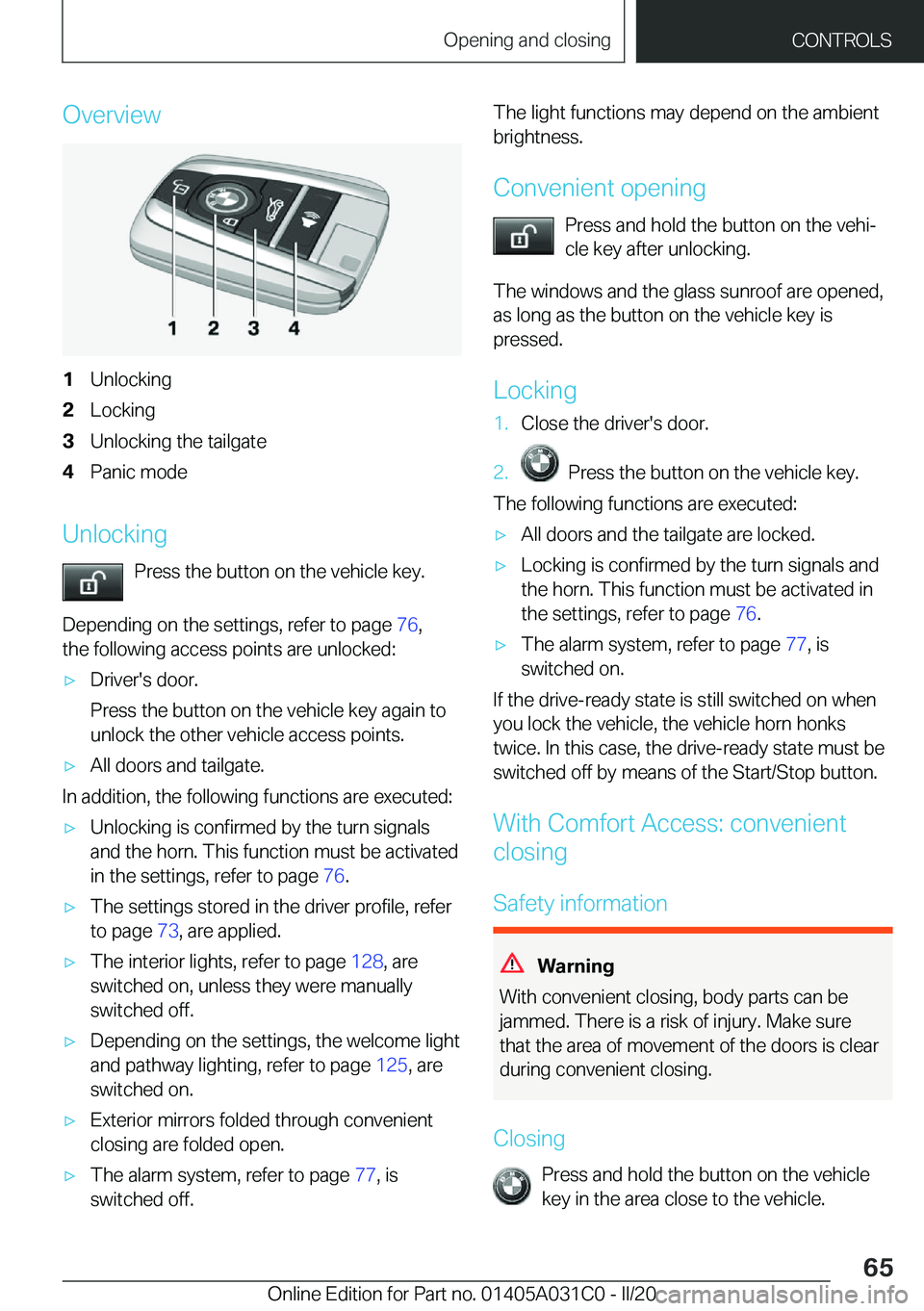 BMW I3 2020 Repair Manual �O�v�e�r�v�i�e�w�1�U�n�l�o�c�k�i�n�g�2�L�o�c�k�i�n�g�3�U�n�l�o�c�k�i�n�g��t�h�e��t�a�i�l�g�a�t�e�4�P�a�n�i�c��m�o�d�e
�U�n�l�o�c�k�i�n�g�P�r�e�s�s��t�h�e��b�u�t�t�o�n��o�n��t�h�e��v�e�h�i�c�l�