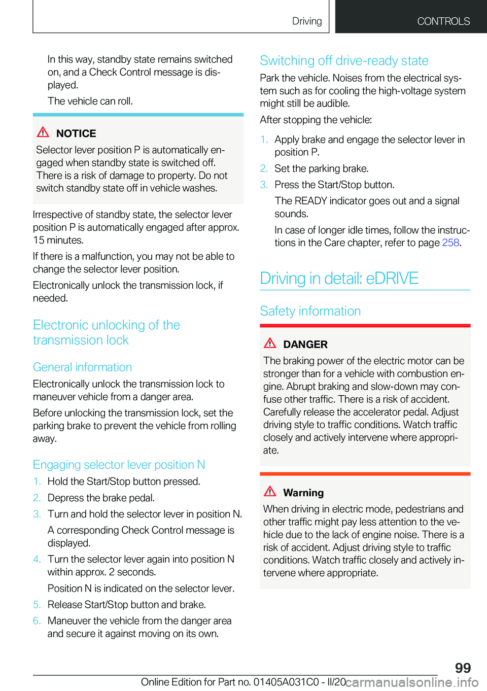 BMW I3 2020  Owners Manual �I�n��t�h�i�s��w�a�y�,��s�t�a�n�d�b�y��s�t�a�t�e��r�e�m�a�i�n�s��s�w�i�t�c�h�e�d
�o�n�,��a�n�d��a��C�h�e�c�k��C�o�n�t�r�o�l��m�e�s�s�a�g�e��i�s��d�i�s#j
�p�l�a�y�e�d�.
�T�h�e��v�e�h�i�c�