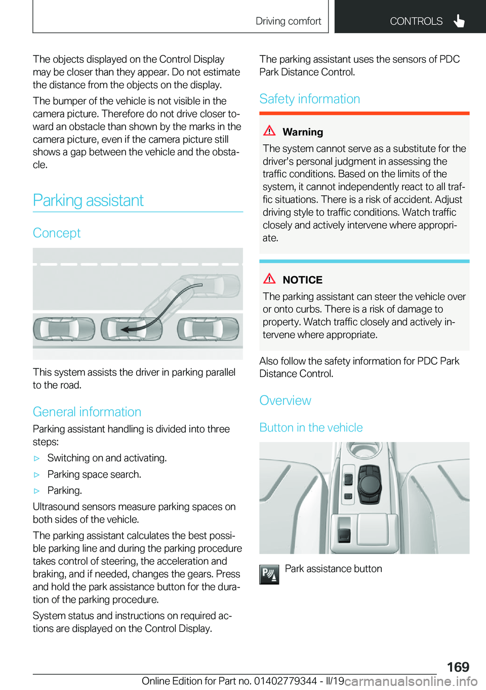 BMW I3 2019  Owners Manual �T�h�e��o�b�j�e�c�t�s��d�i�s�p�l�a�y�e�d��o�n��t�h�e��C�o�n�t�r�o�l��D�i�s�p�l�a�y�m�a�y��b�e��c�l�o�s�e�r��t�h�a�n��t�h�e�y��a�p�p�e�a�r�.��D�o��n�o�t��e�s�t�i�m�a�t�e
�t�h�e��d�i�s�t�