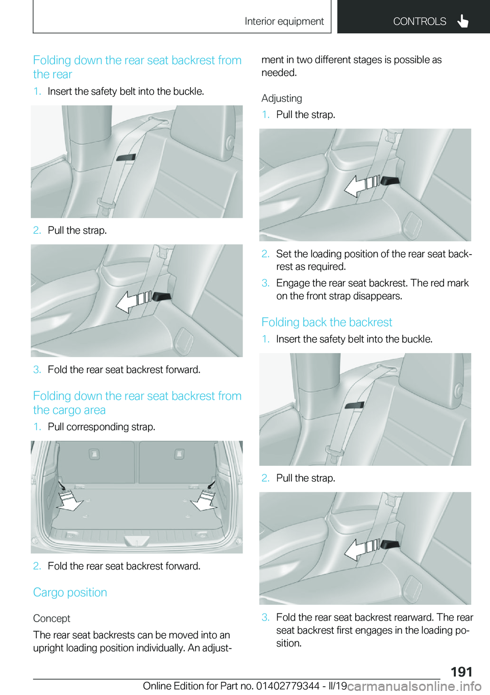 BMW I3 2019  Owners Manual �F�o�l�d�i�n�g��d�o�w�n��t�h�e��r�e�a�r��s�e�a�t��b�a�c�k�r�e�s�t��f�r�o�m
�t�h�e��r�e�a�r�1�.�I�n�s�e�r�t��t�h�e��s�a�f�e�t�y��b�e�l�t��i�n�t�o��t�h�e��b�u�c�k�l�e�.�2�.�P�u�l�l��t�h�e�