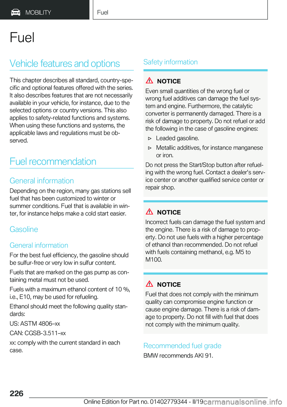 BMW I3 2019  Owners Manual �F�u�e�l�V�e�h�i�c�l�e��f�e�a�t�u�r�e�s��a�n�d��o�p�t�i�o�n�s
�T�h�i�s��c�h�a�p�t�e�r��d�e�s�c�r�i�b�e�s��a�l�l��s�t�a�n�d�a�r�d�,��c�o�u�n�t�r�y�-�s�p�ej
�c�i�f�i�c��a�n�d��o�p�t�i�o�n�a�l