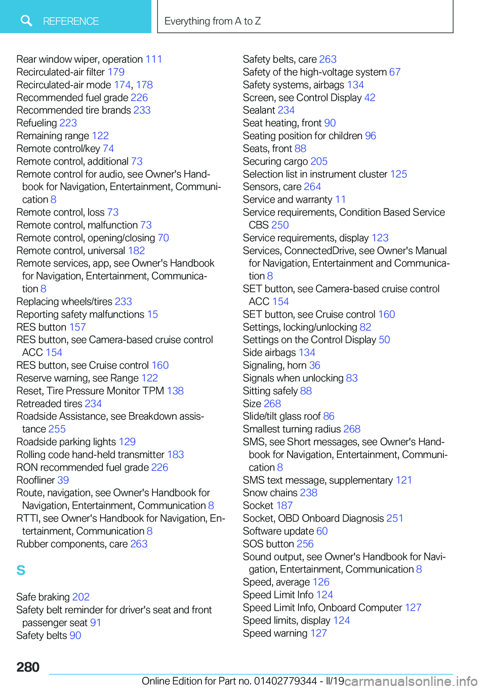 BMW I3 2019  Owners Manual �R�e�a�r��w�i�n�d�o�w��w�i�p�e�r�,��o�p�e�r�a�t�i�o�n��1�1�1�
�R�e�c�i�r�c�u�l�a�t�e�d�-�a�i�r��f�i�l�t�e�r� �1�7�9�
�R�e�c�i�r�c�u�l�a�t�e�d�-�a�i�r��m�o�d�e� �1�7�4�,��1�7�8 �
�R�e�c�o�m