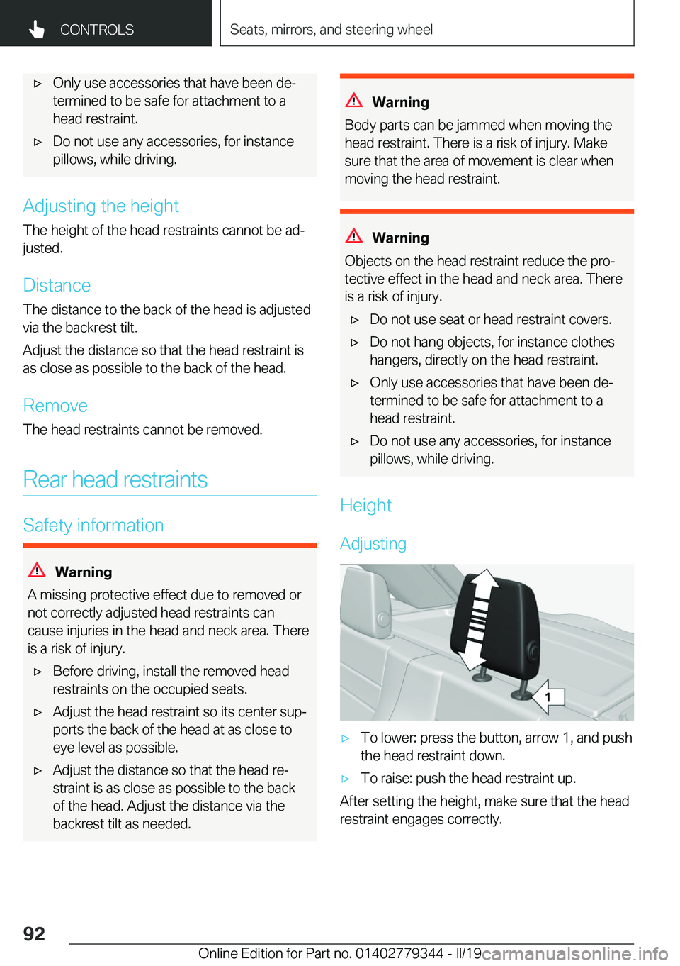 BMW I3 2019  Owners Manual 'x�O�n�l�y��u�s�e��a�c�c�e�s�s�o�r�i�e�s��t�h�a�t��h�a�v�e��b�e�e�n��d�ej
�t�e�r�m�i�n�e�d��t�o��b�e��s�a�f�e��f�o�r��a�t�t�a�c�h�m�e�n�t��t�o��a �h�e�a�d��r�e�s�t�r�a�i�n�t�.'x