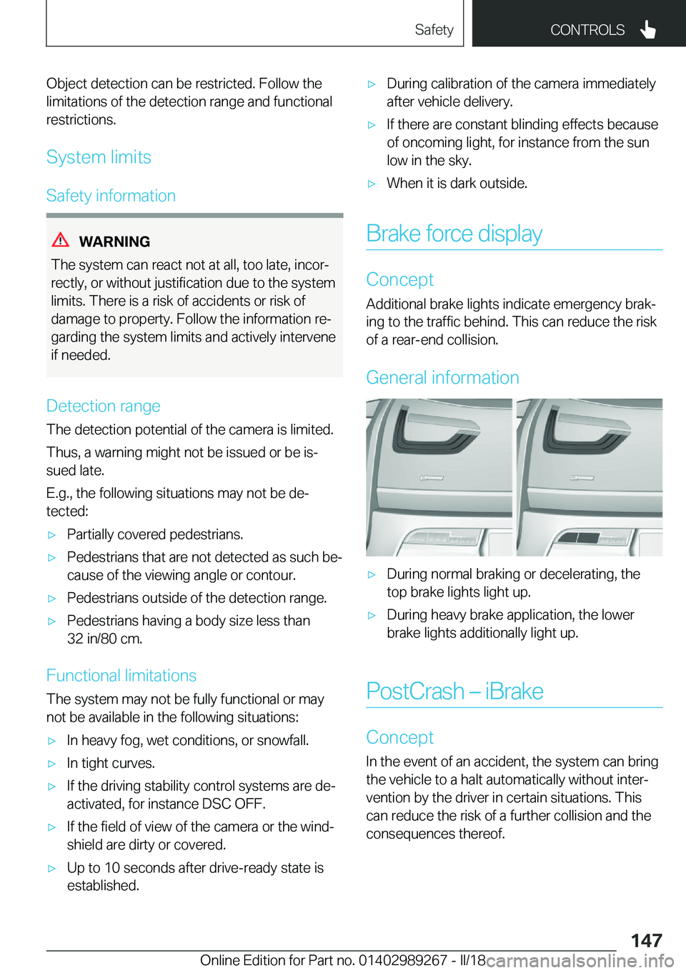 BMW I3 2018  Owners Manual �O�b�j�e�c�t� �d�e�t�e�c�t�i�o�n� �c�a�n� �b�e� �r�e�s�t�r�i�c�t�e�d�.� �F�o�l�l�o�w� �t�h�e�l�i�m�i�t�a�t�i�o�n�s� �o�f� �t�h�e� �d�e�t�e�c�t�i�o�n� �r�a�n�g�e� �a�n�d� �f�u�n�c�t�i�o�n�a�l�r�e�s�t�r