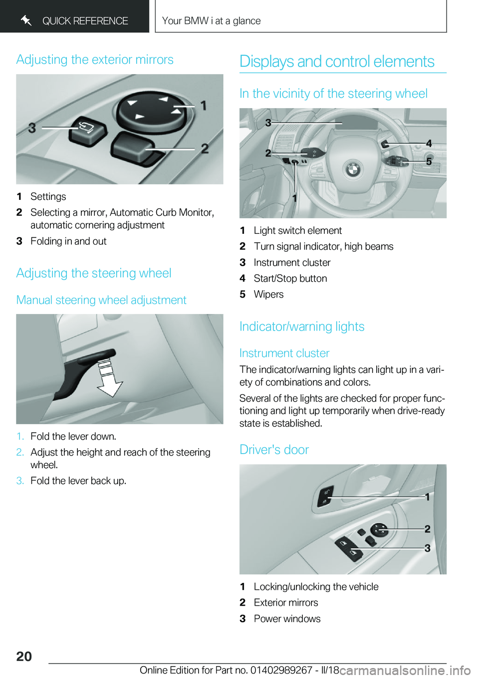 BMW I3 2018 User Guide �A�d�j�u�s�t�i�n�g� �t�h�e� �e�x�t�e�r�i�o�r� �m�i�r�r�o�r�s�1�S�e�t�t�i�n�g�s�2�S�e�l�e�c�t�i�n�g� �a� �m�i�r�r�o�r�,� �A�u�t�o�m�a�t�i�c� �C�u�r�b� �M�o�n�i�t�o�r�,
�a�u�t�o�m�a�t�i�c� �c�o�r�n�e�r�