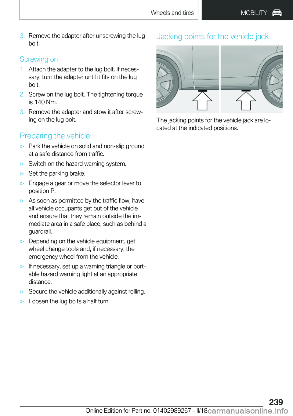 BMW I3 2018  Owners Manual �3�.�R�e�m�o�v�e� �t�h�e� �a�d�a�p�t�e�r� �a�f�t�e�r� �u�n�s�c�r�e�w�i�n�g� �t�h�e� �l�u�g
�b�o�l�t�.
�S�c�r�e�w�i�n�g� �o�n
�1�.�A�t�t�a�c�h� �t�h�e� �a�d�a�p�t�e�r� �t�o� �t�h�e� �l�u�g� �b�o�l�t�.�
