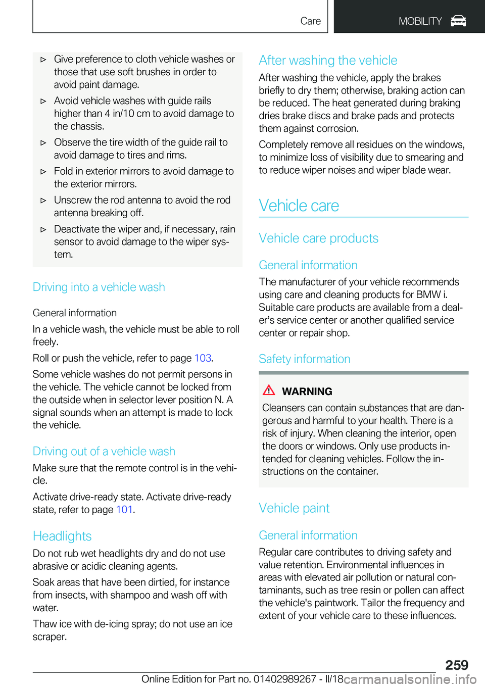 BMW I3 2018  Owners Manual 'x�G�i�v�e� �p�r�e�f�e�r�e�n�c�e� �t�o� �c�l�o�t�h� �v�e�h�i�c�l�e� �w�a�s�h�e�s� �o�r�t�h�o�s�e� �t�h�a�t� �u�s�e� �s�o�f�t� �b�r�u�s�h�e�s� �i�n� �o�r�d�e�r� �t�o
�a�v�o�i�d� �p�a�i�n�t� �d�a�m�