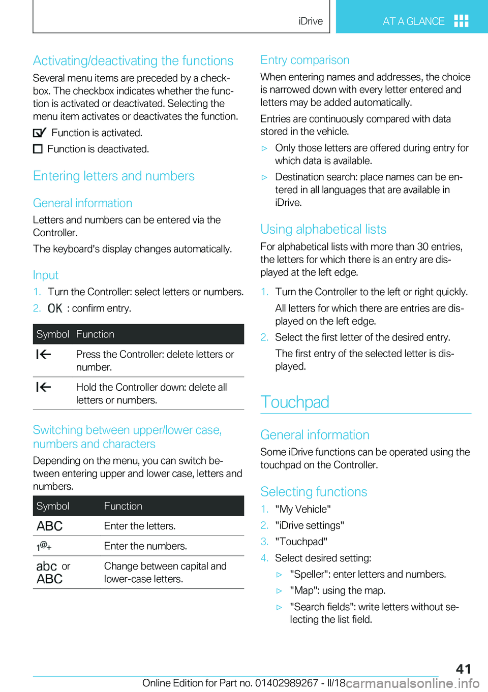 BMW I3 2018 Service Manual �A�c�t�i�v�a�t�i�n�g�/�d�e�a�c�t�i�v�a�t�i�n�g� �t�h�e� �f�u�n�c�t�i�o�n�s
�S�e�v�e�r�a�l� �m�e�n�u� �i�t�e�m�s� �a�r�e� �p�r�e�c�e�d�e�d� �b�y� �a� �c�h�e�c�kj
�b�o�x�.� �T�h�e� �c�h�e�c�k�b�o�x� �i