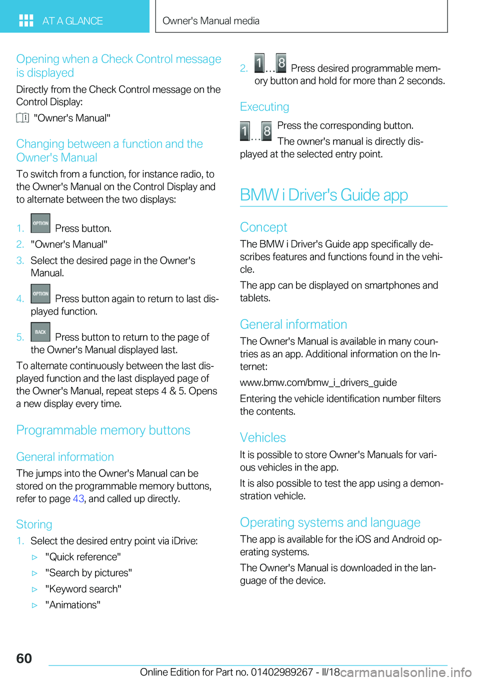 BMW I3 2018 Workshop Manual �O�p�e�n�i�n�g� �w�h�e�n� �a� �C�h�e�c�k� �C�o�n�t�r�o�l� �m�e�s�s�a�g�e
�i�s� �d�i�s�p�l�a�y�e�d
�D�i�r�e�c�t�l�y� �f�r�o�m� �t�h�e� �C�h�e�c�k� �C�o�n�t�r�o�l� �m�e�s�s�a�g�e� �o�n� �t�h�e�C�o�n�t�r