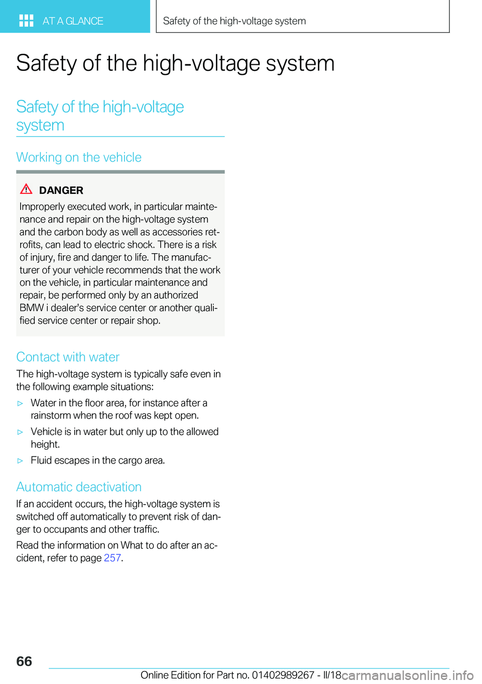 BMW I3 2018 Repair Manual �S�a�f�e�t�y� �o�f� �t�h�e� �h�i�g�h�-�v�o�l�t�a�g�e� �s�y�s�t�e�m�S�a�f�e�t�y� �o�f� �t�h�e� �h�i�g�h�-�v�o�l�t�a�g�e�s�y�s�t�e�m
�W�o�r�k�i�n�g� �o�n� �t�h�e� �v�e�h�i�c�l�e
�D�A�N�G�E�R
�I�m�p�r�o�