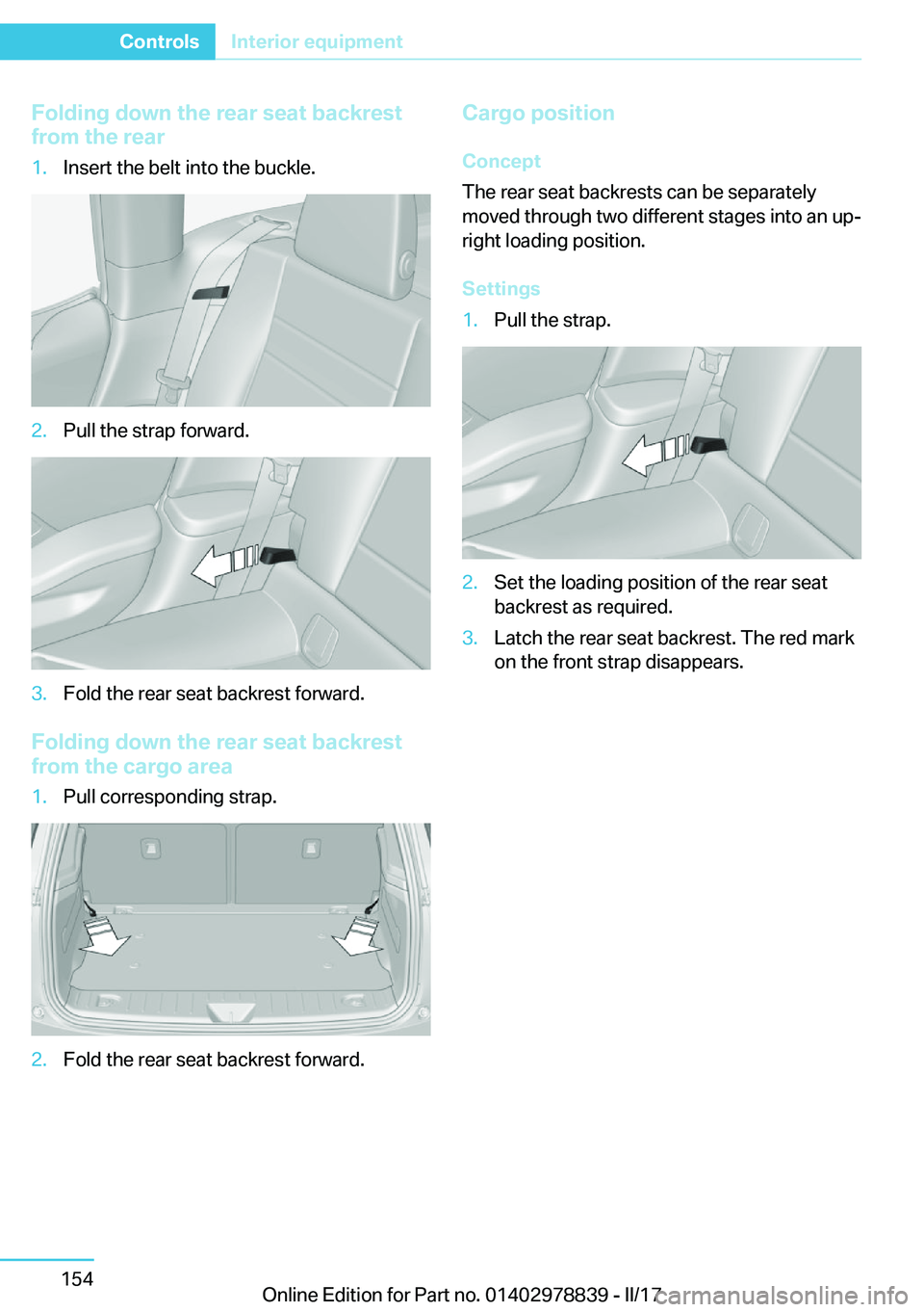 BMW I3 2017  Owners Manual �F�o�l�d�i�n�g��d�o�w�n��t�h�e��r�e�a�r��s�e�a�t��b�a�c�k�r�e�s�t
�f�r�o�m��t�h�e��r�e�a�r�1�.�I�n�s�e�r�t� �t�h�e� �b�e�l�t� �i�n�t�o� �t�h�e� �b�u�c�k�l�e�.�2�.�P�u�l�l� �t�h�e� �s�t�r�a�p� �