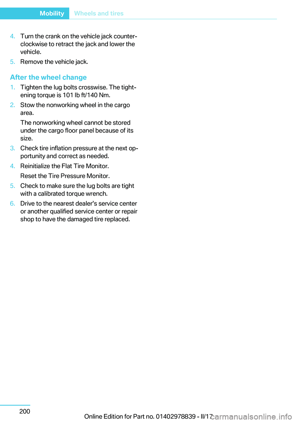 BMW I3 2017  Owners Manual �4�.�T�u�r�n� �t�h�e� �c�r�a�n�k� �o�n� �t�h�e� �v�e�h�i�c�l�e� �j�a�c�k� �c�o�u�n�t�e�rj
�c�l�o�c�k�w�i�s�e� �t�o� �r�e�t�r�a�c�t� �t�h�e� �j�a�c�k� �a�n�d� �l�o�w�e�r� �t�h�e �v�e�h�i�c�l�e�.�5�.�R