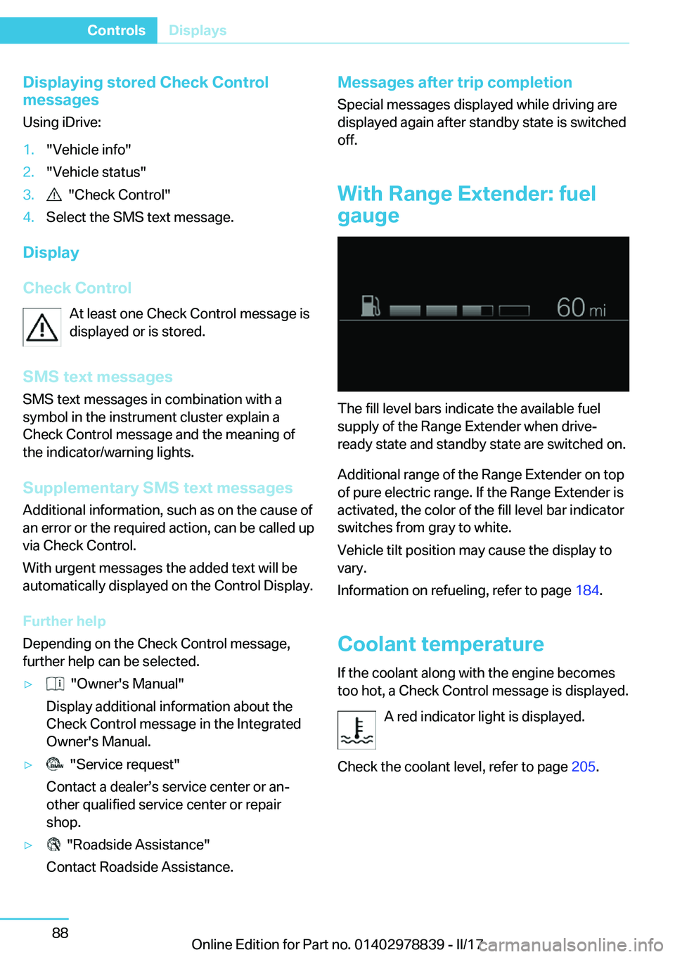 BMW I3 2017 Manual Online �D�i�s�p�l�a�y�i�n�g��s�t�o�r�e�d��C�h�e�c�k��C�o�n�t�r�o�l
�m�e�s�s�a�g�e�s
�U�s�i�n�g� �i�D�r�i�v�e�:�1�.�"�V�e�h�i�c�l�e� �i�n�f�o�"�2�.�"�V�e�h�i�c�l�e� �s�t�a�t�u�s�"�3�.� � �&