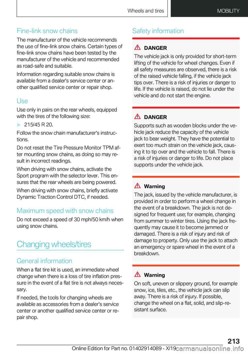BMW I8 2020  Owners Manual �F�i�n�e�-�l�i�n�k��s�n�o�w��c�h�a�i�n�s
�T�h�e��m�a�n�u�f�a�c�t�u�r�e�r��o�f��t�h�e��v�e�h�i�c�l�e��r�e�c�o�m�m�e�n�d�s
�t�h�e��u�s�e��o�f��f�i�n�e�-�l�i�n�k��s�n�o�w��c�h�a�i�n�s�.��C�e