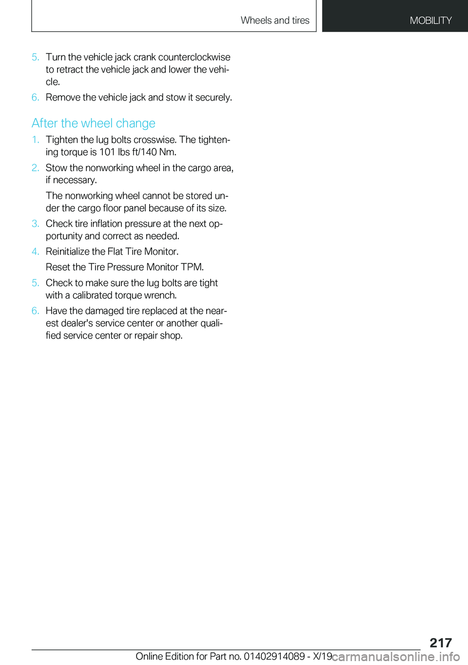 BMW I8 2020  Owners Manual �5�.�T�u�r�n��t�h�e��v�e�h�i�c�l�e��j�a�c�k��c�r�a�n�k��c�o�u�n�t�e�r�c�l�o�c�k�w�i�s�e
�t�o��r�e�t�r�a�c�t��t�h�e��v�e�h�i�c�l�e��j�a�c�k��a�n�d��l�o�w�e�r��t�h�e��v�e�h�ij
�c�l�e�.�6�.