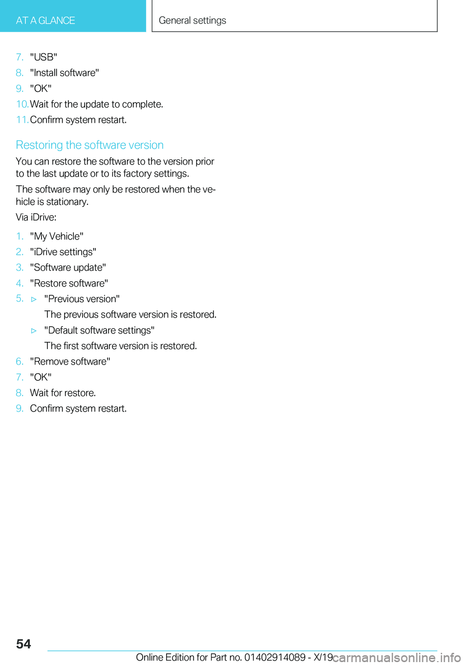BMW I8 2020 Workshop Manual �7�.��U�S�B��8�.��I�n�s�t�a�l�l��s�o�f�t�w�a�r�e��9�.��O�K��1�0�.�W�a�i�t��f�o�r��t�h�e��u�p�d�a�t�e��t�o��c�o�m�p�l�e�t�e�.�1�1�.�C�o�n�f�i�r�m��s�y�s�t�e�m��r�e�s�t�a�r�t�.
�R�e�s�t�o�