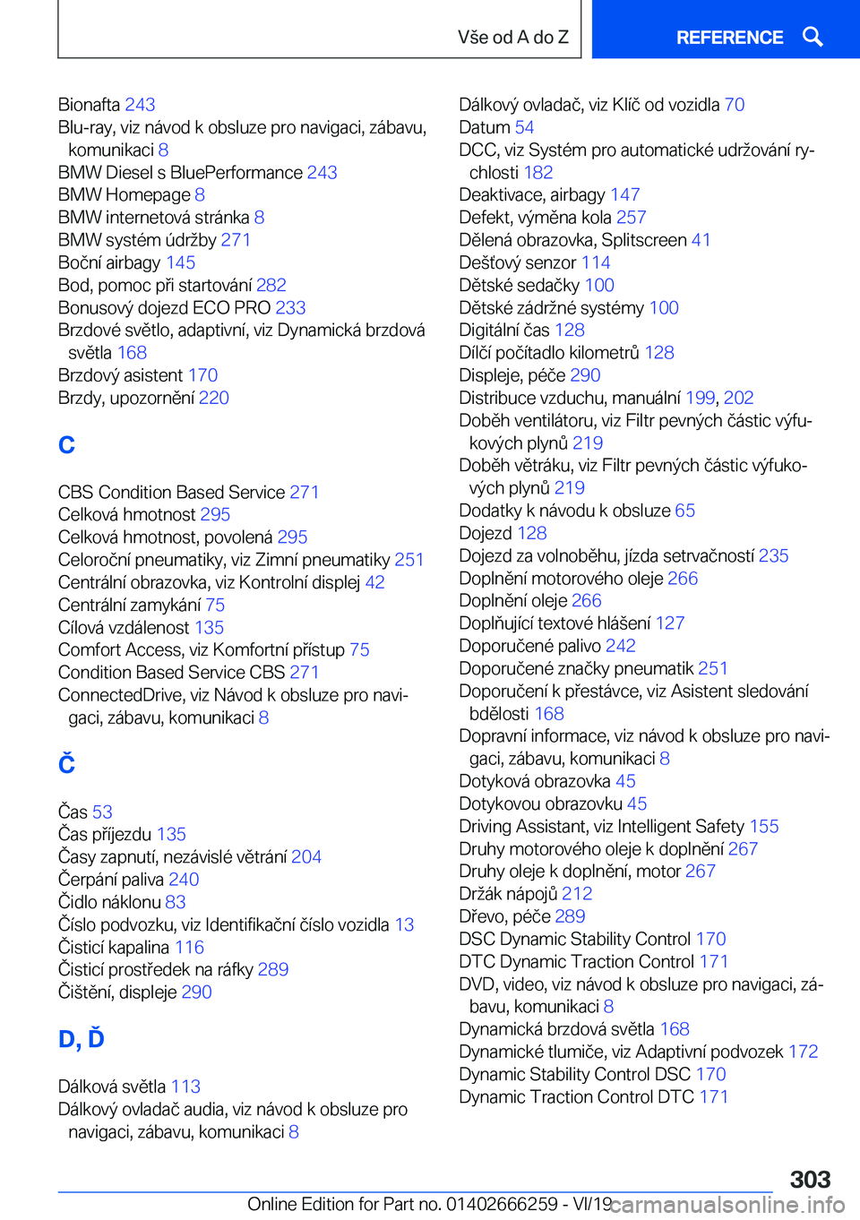 BMW 2 SERIES COUPE 2020  Návod na použití (in Czech) �B�i�o�n�a�f�t�a��2�4�3�
�B�l�u�-�r�a�y�,��v�i�z��n�