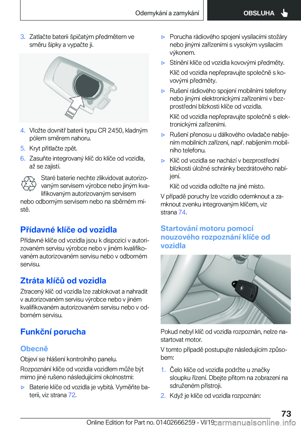 BMW 2 SERIES COUPE 2020  Návod na použití (in Czech) �3�.�Z�a�t�l�a�č�t�e��b�a�t�e�r�i�i�(�p�i�č�a�t�