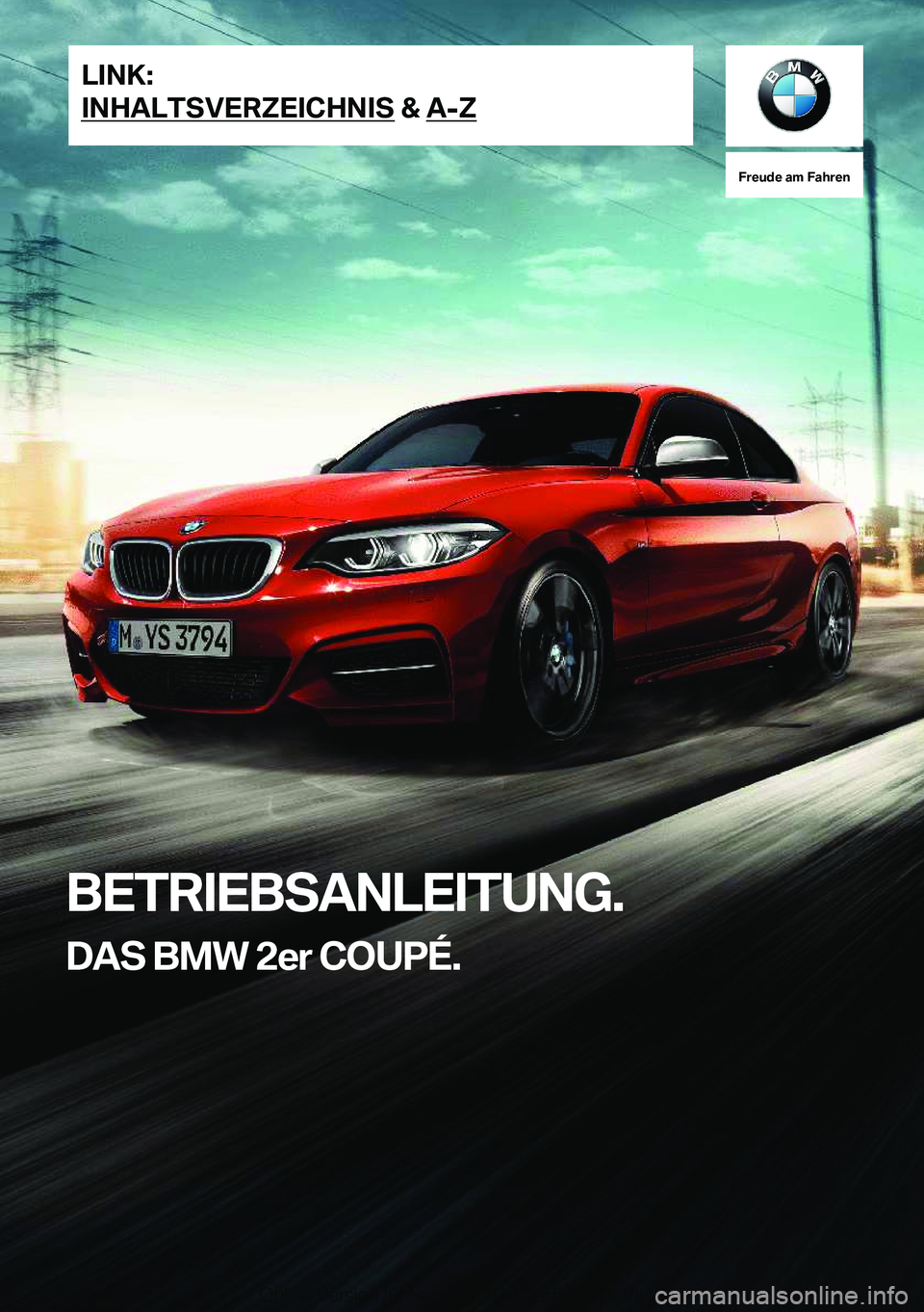 BMW 2 SERIES COUPE 2020  Betriebsanleitungen (in German) �F�r�e�u�d�e��a�m��F�a�h�r�e�n
�B�E�T�R�I�E�B�S�A�N�L�E�I�T�U�N�G�.�D�A�S��B�M�W��2�e�r��C�O�U�P�