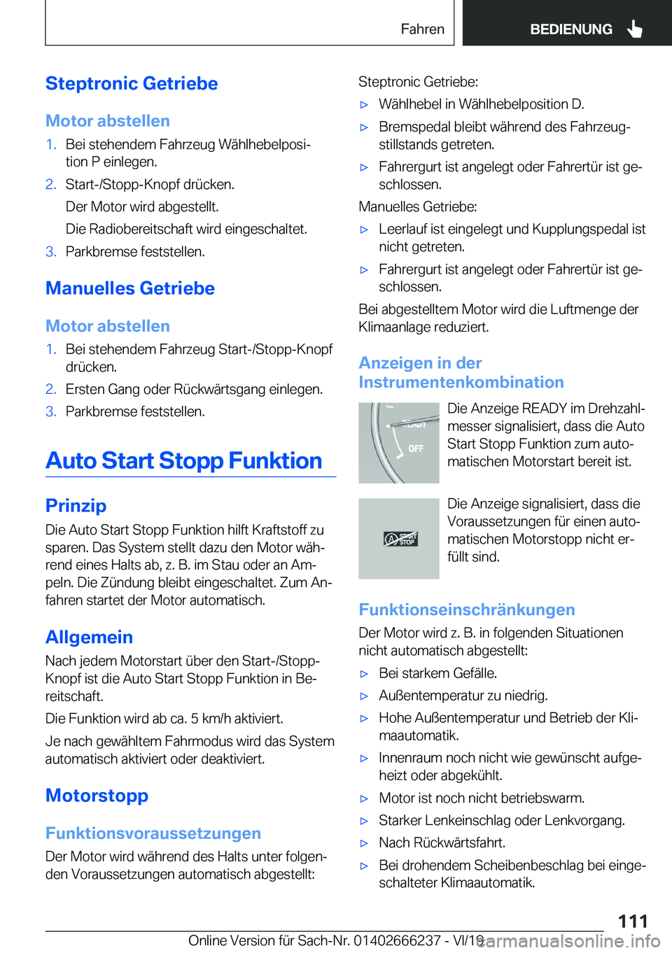 BMW 2 SERIES COUPE 2020  Betriebsanleitungen (in German) �S�t�e�p�t�r�o�n�i�c��G�e�t�r�i�e�b�e
�M�o�t�o�r��a�b�s�t�e�l�l�e�n�1�.�B�e�i��s�t�e�h�e�n�d�e�m��F�a�h�r�z�e�u�g��W�
