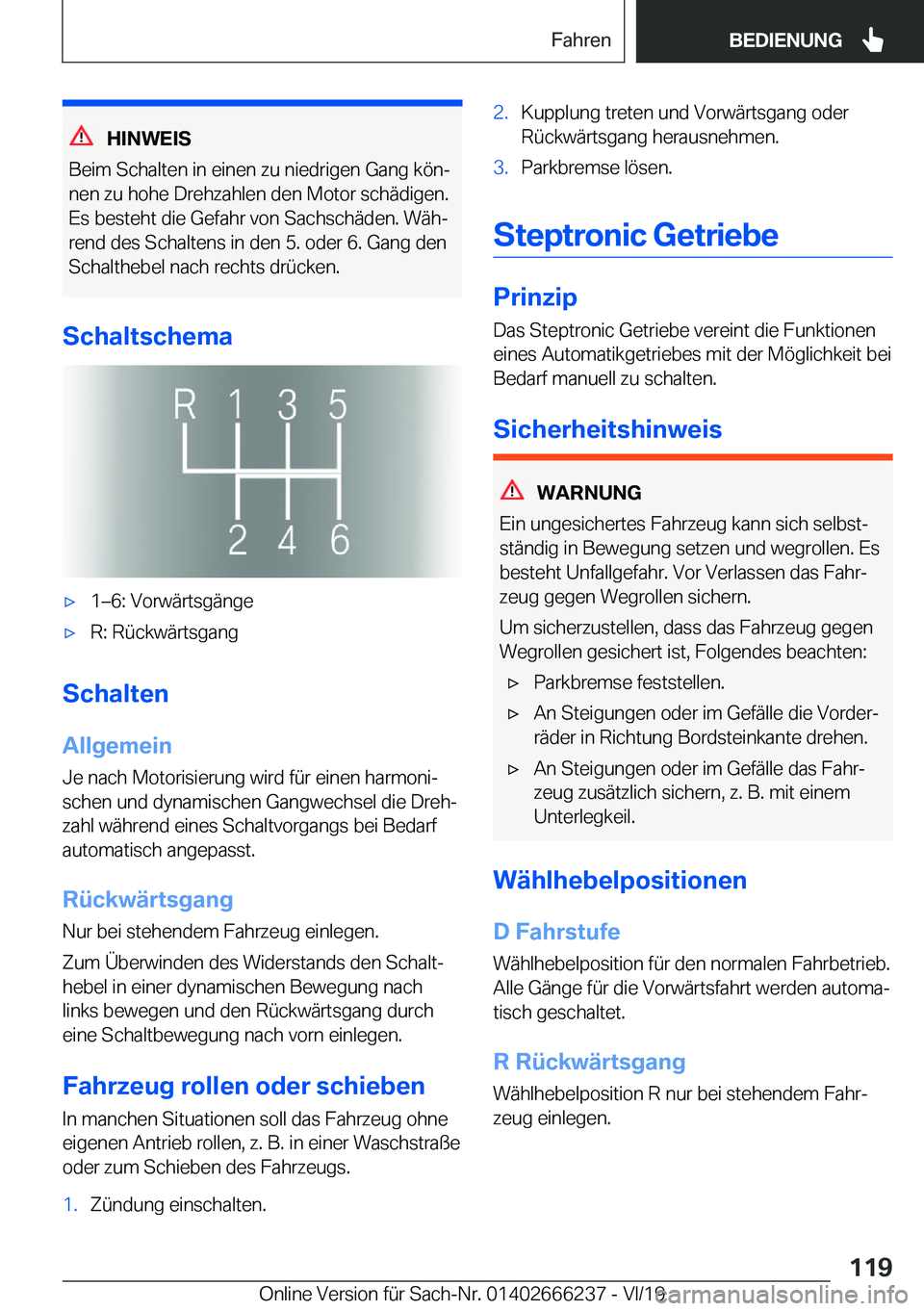 BMW 2 SERIES COUPE 2020  Betriebsanleitungen (in German) �H�I�N�W�E�I�S
�B�e�i�m��S�c�h�a�l�t�e�n��i�n��e�i�n�e�n��z�u��n�i�e�d�r�i�g�e�n��G�a�n�g��k�