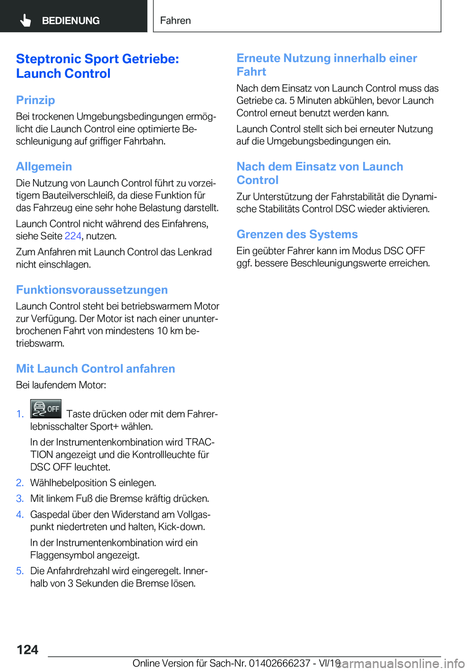 BMW 2 SERIES COUPE 2020  Betriebsanleitungen (in German) �S�t�e�p�t�r�o�n�i�c��S�p�o�r�t��G�e�t�r�i�e�b�e�:
�L�a�u�n�c�h��C�o�n�t�r�o�l
�P�r�i�n�z�i�p
�B�e�i��t�r�o�c�k�e�n�e�n��U�m�g�e�b�u�n�g�s�b�e�d�i�n�g�u�n�g�e�n��e�r�m�