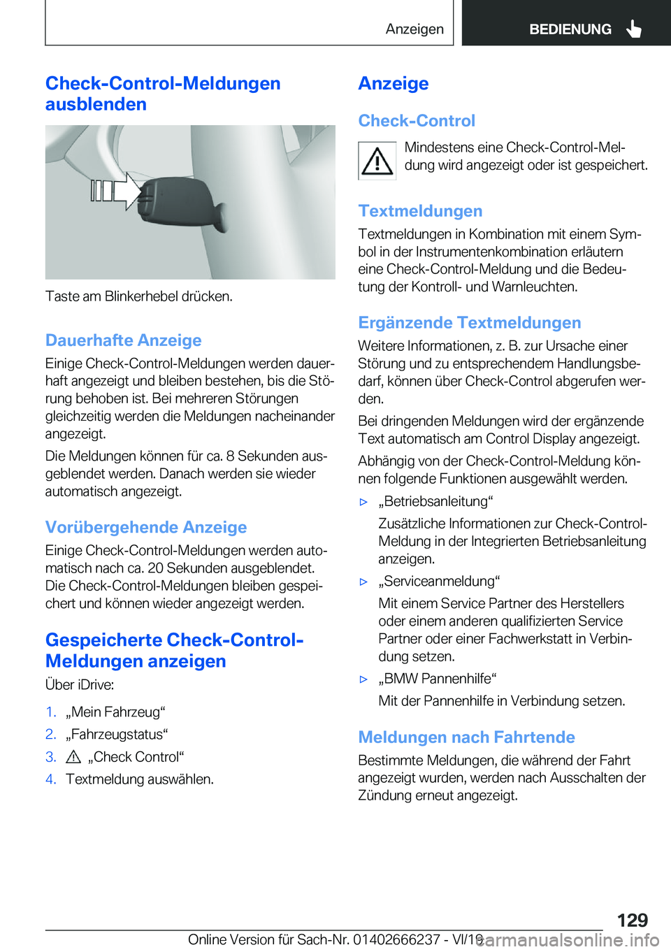 BMW 2 SERIES COUPE 2020  Betriebsanleitungen (in German) �C�h�e�c�k�-�C�o�n�t�r�o�l�-�M�e�l�d�u�n�g�e�n
�a�u�s�b�l�e�n�d�e�n
�T�a�s�t�e��a�m��B�l�i�n�k�e�r�h�e�b�e�l��d�r�