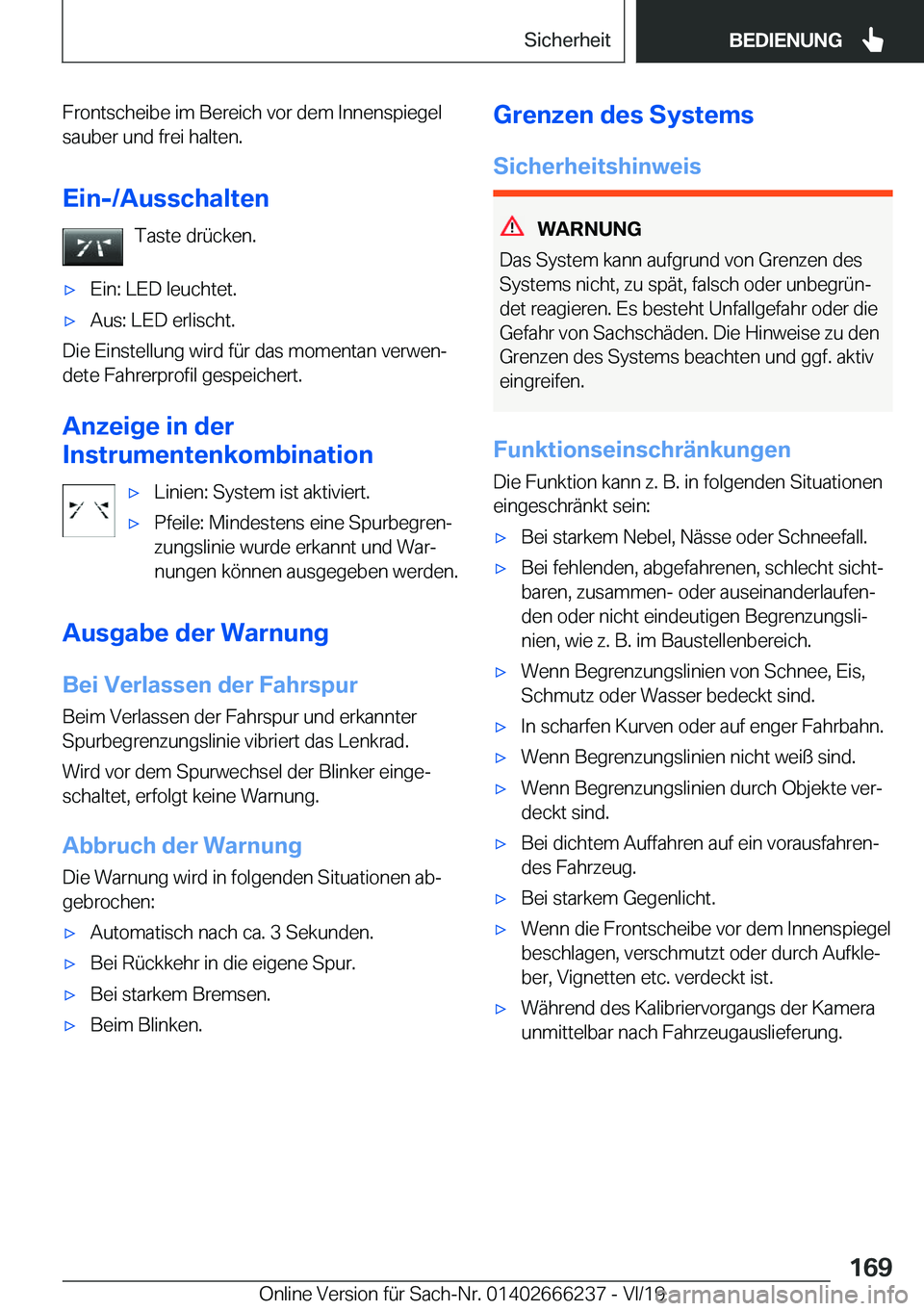 BMW 2 SERIES COUPE 2020  Betriebsanleitungen (in German) �F�r�o�n�t�s�c�h�e�i�b�e��i�m��B�e�r�e�i�c�h��v�o�r��d�e�m��I�n�n�e�n�s�p�i�e�g�e�l
�s�a�u�b�e�r��u�n�d��f�r�e�i��h�a�l�t�e�n�.
�E�i�n�-�/�A�u�s�s�c�h�a�l�t�e�n �T�a�s�t�e��d�r�